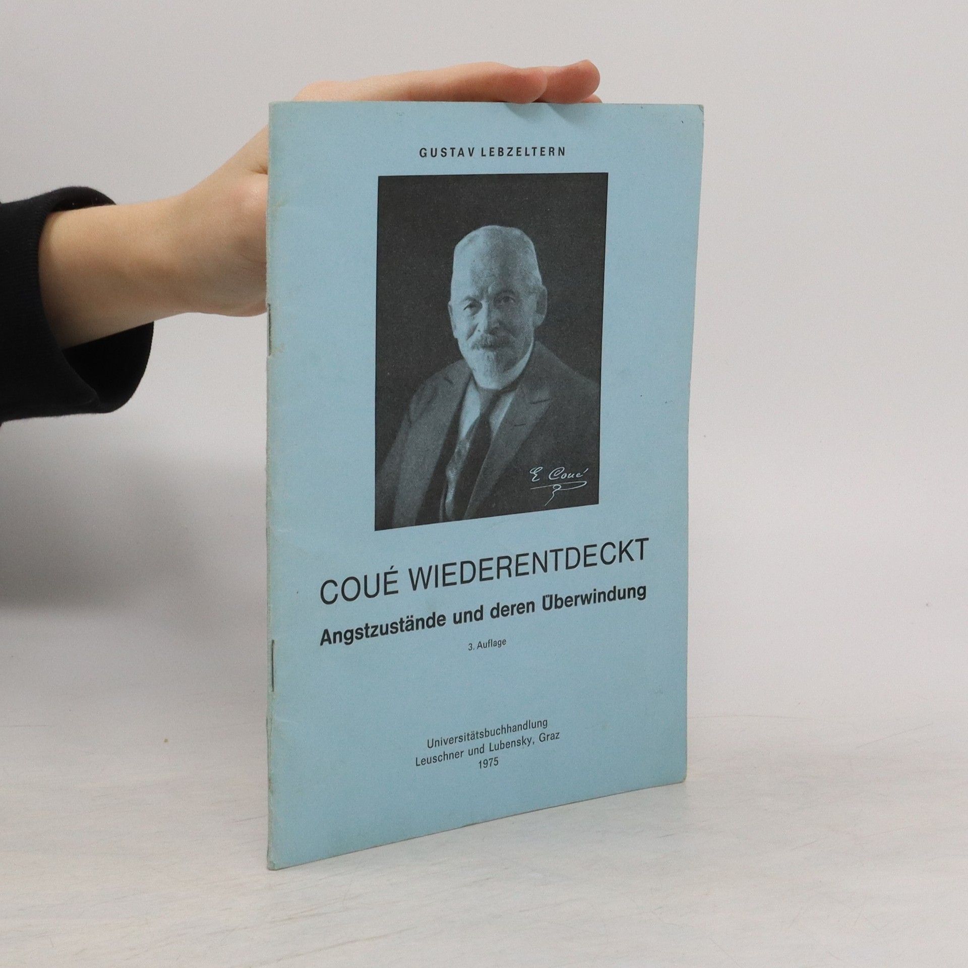 kolektiv Coué Wiederentdeckt. Angstzustände und deren Überwindung