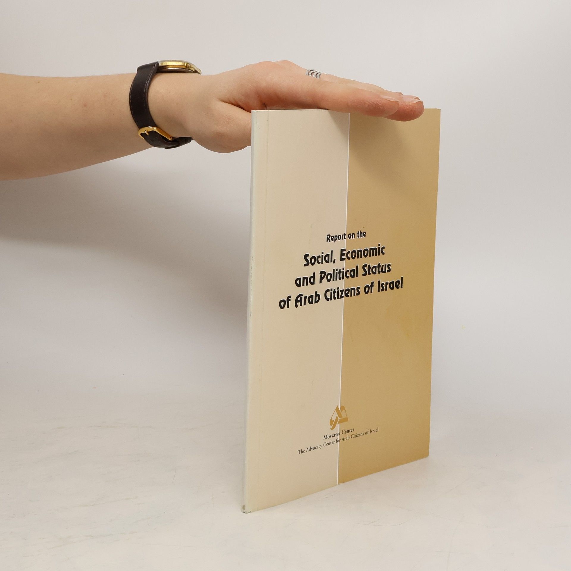 Collectif d'auteurs Report on the Social, Economic and Political Status of Arab Citizens of Israel