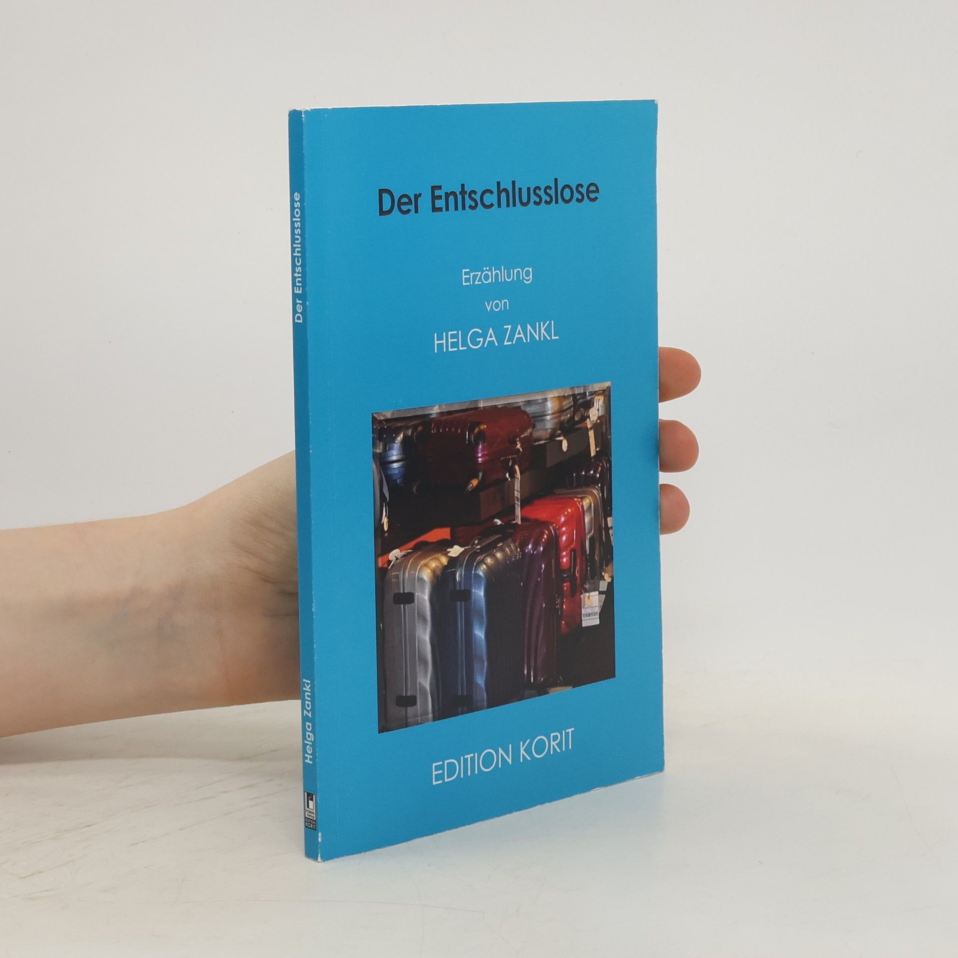 Helga Zankl Der Entschlusslose