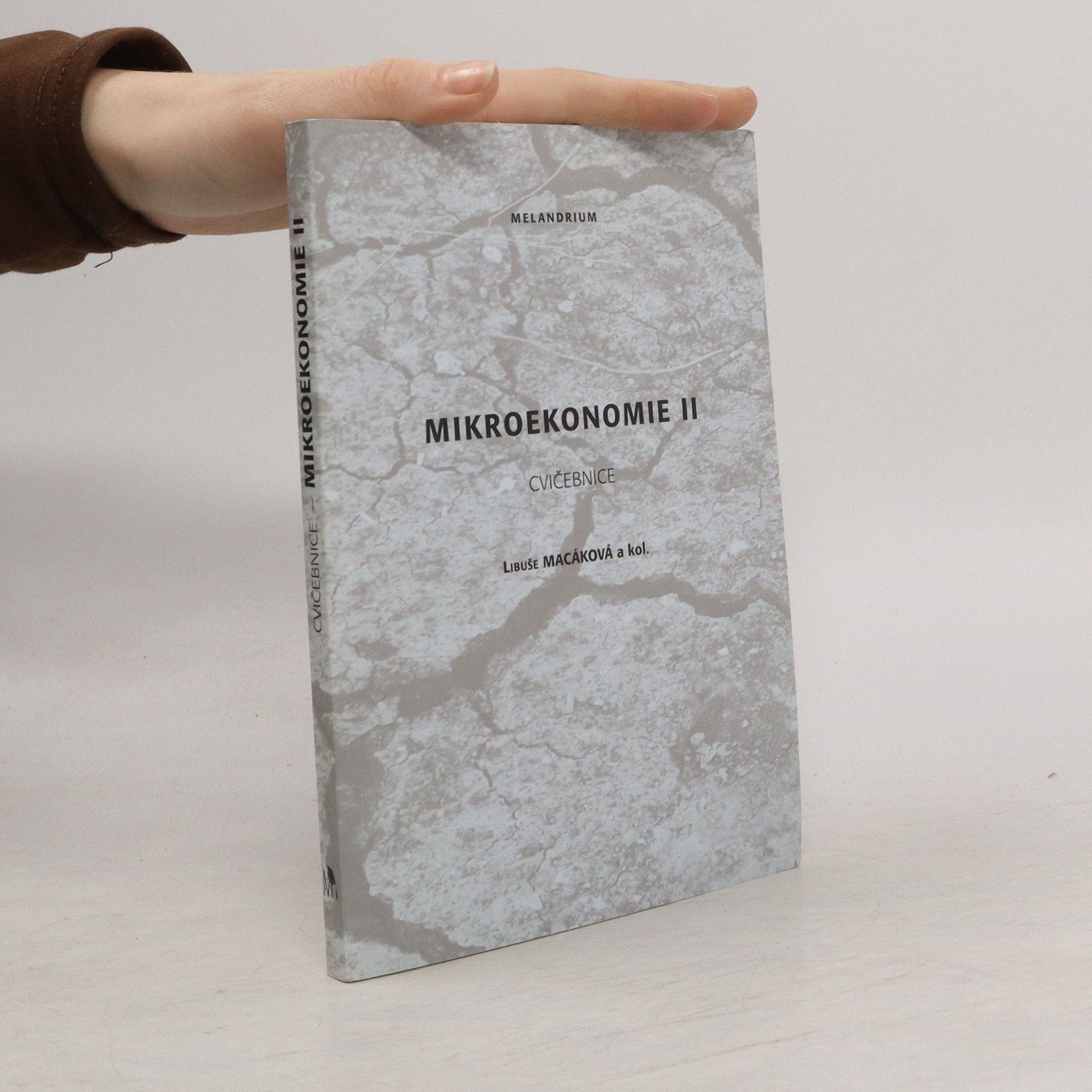 Libuše Macáková Mikroekonomie. II: Cvičebnice