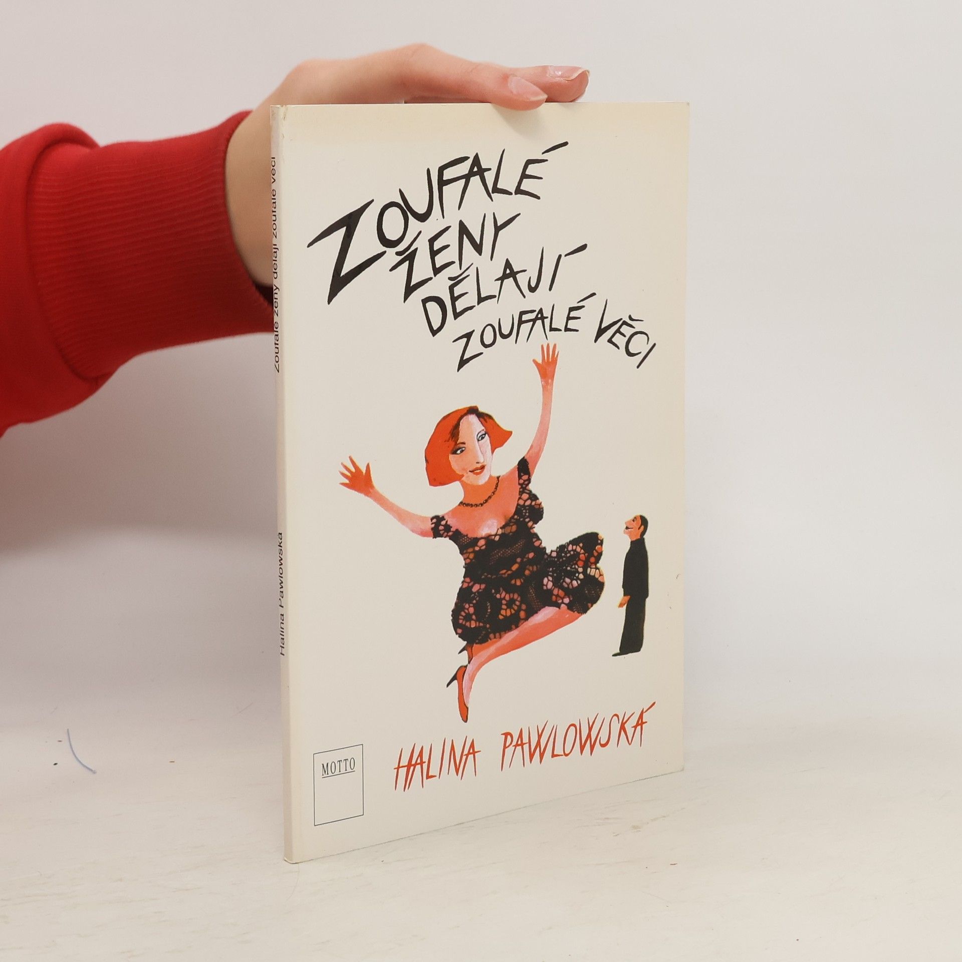 Halina Pawlowská Zoufalé ženy dělají zoufalé věci