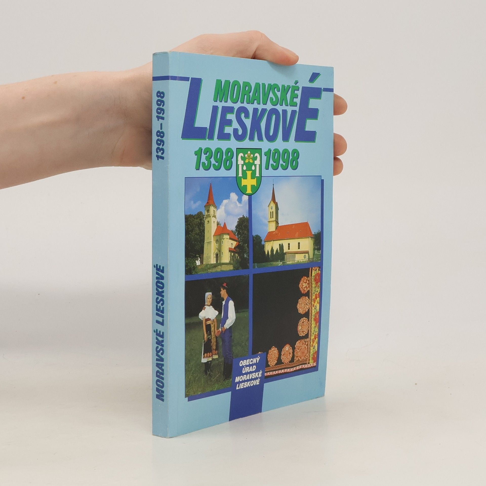 Collectif d'auteurs Moravské Lieskové 1398-1998