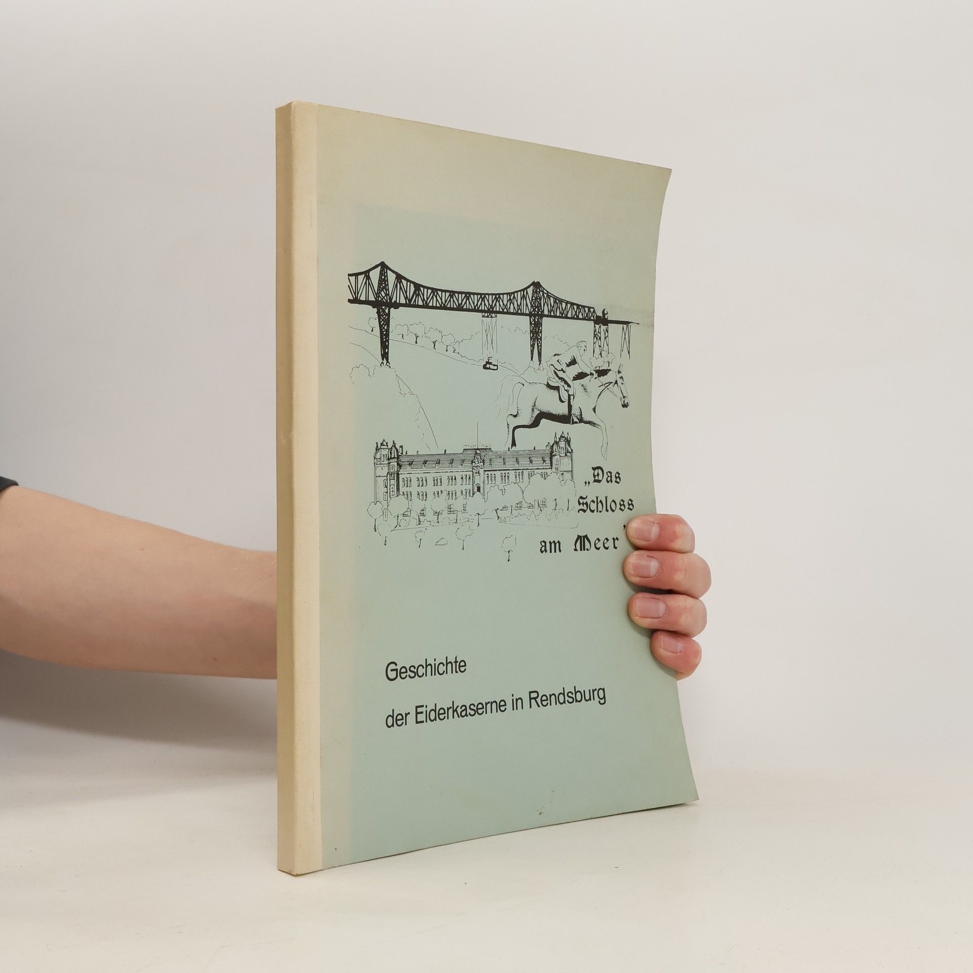 Autorenkollektiv Geschichte der Eiderkaserne in Rendsburg