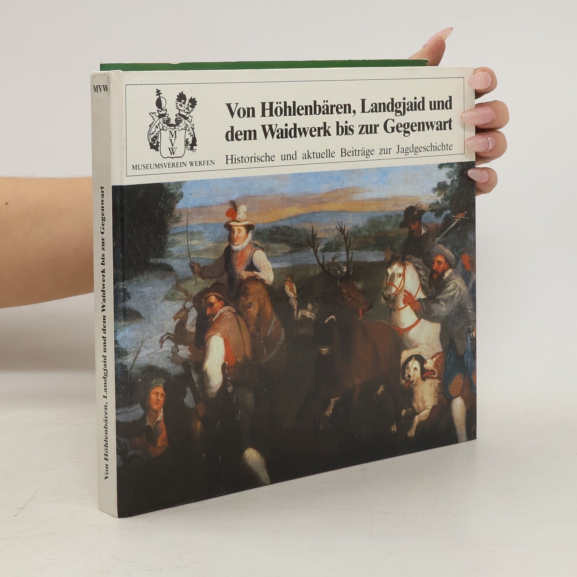 Autorenkollektiv Von Höhlenbären, Landgjaid und dem Waidwerk bis zur Gegenwart