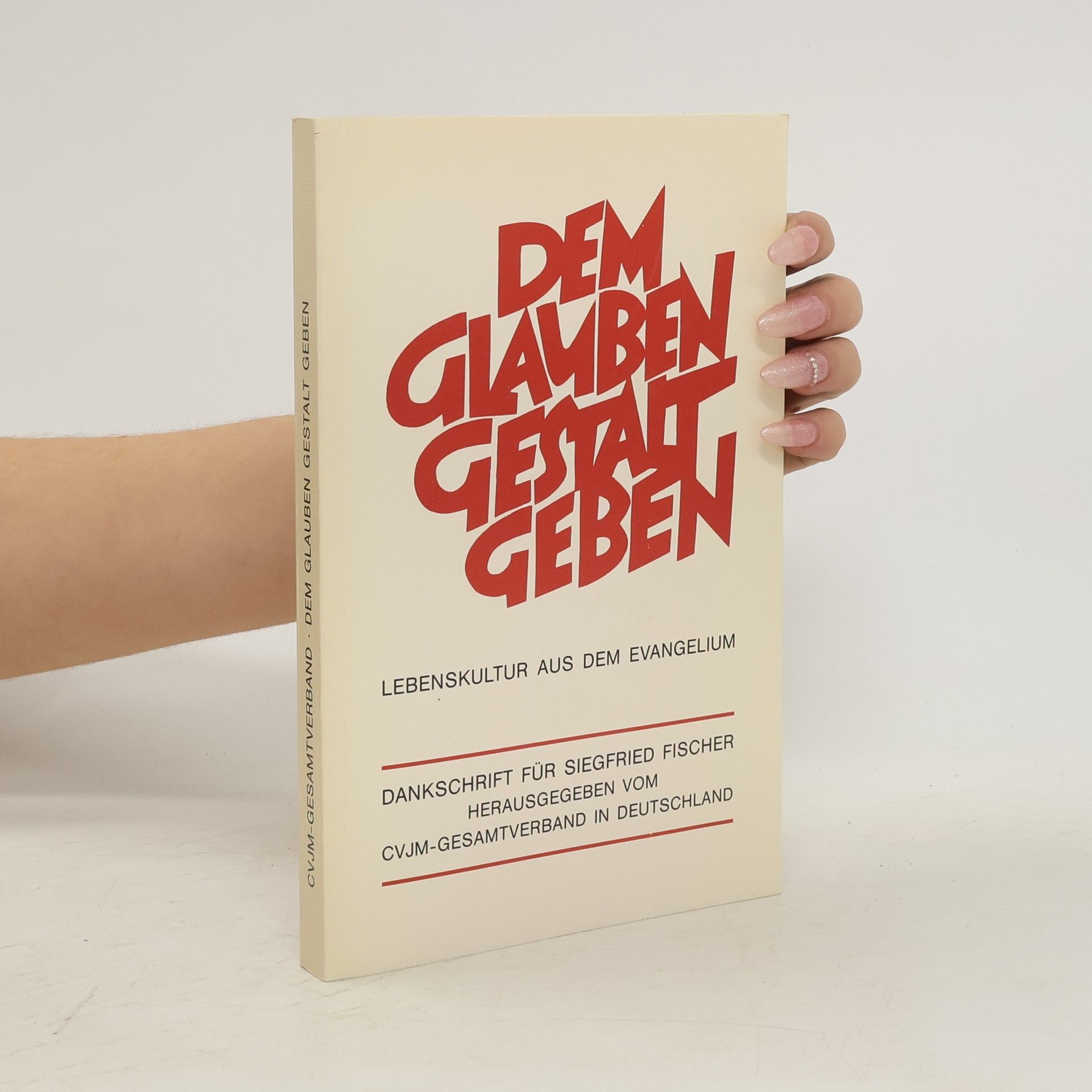 Autorenkollektiv Dem Glauben gestalt geben
