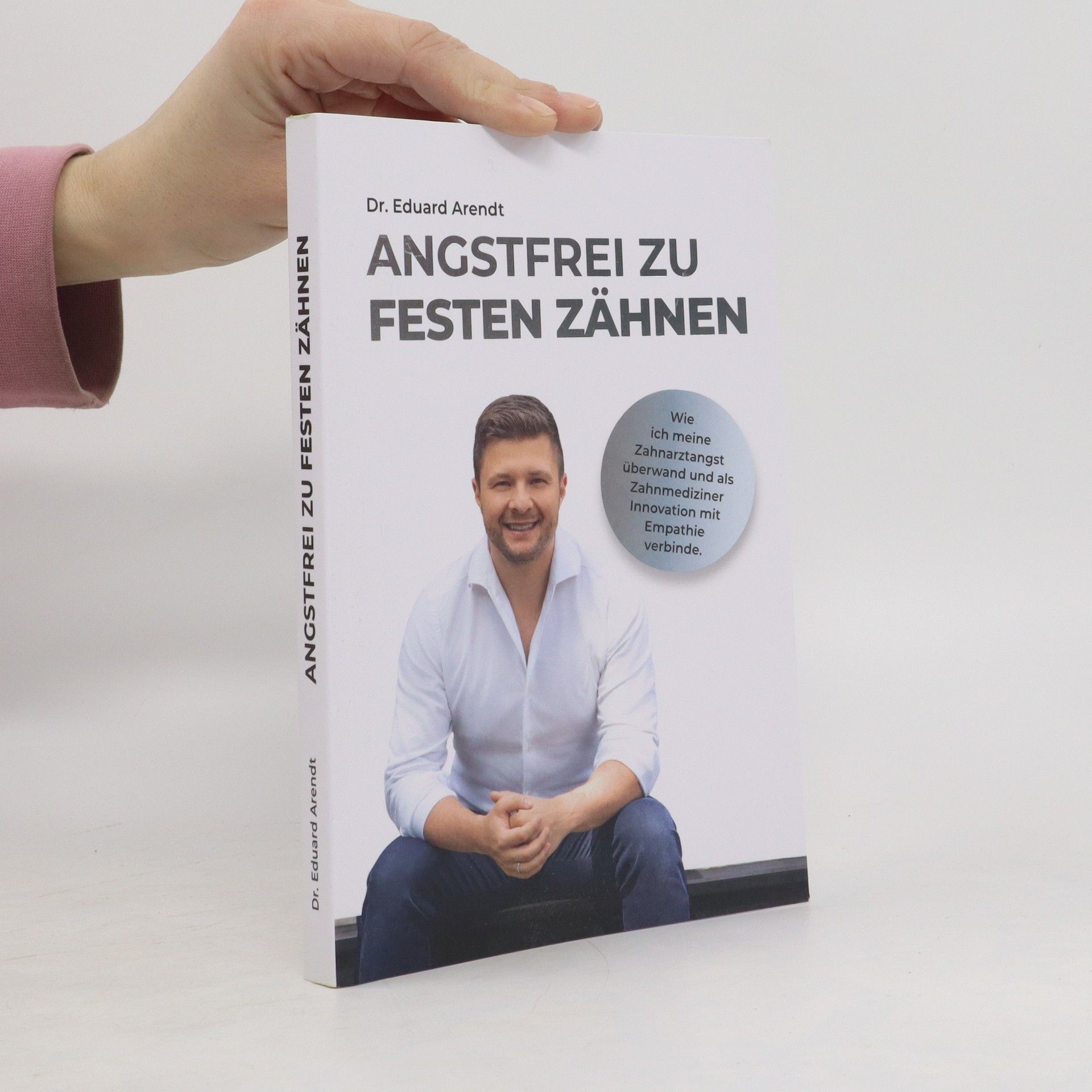 Eduard Arendt Angstfrei zu festen zähnen