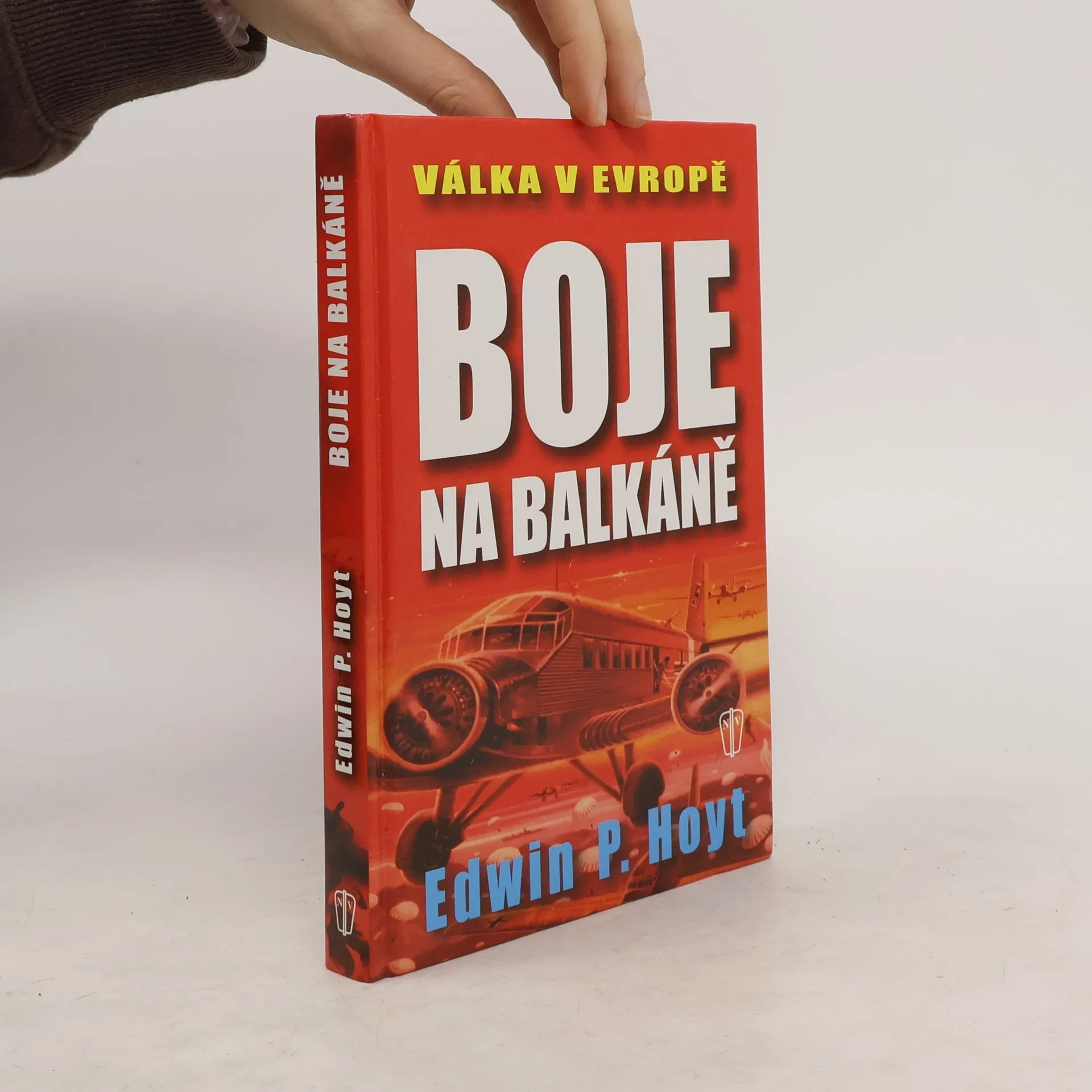Válka v Evropě. Boje na Balkáně | Libro | Edwin Palmer Hoyt | CS