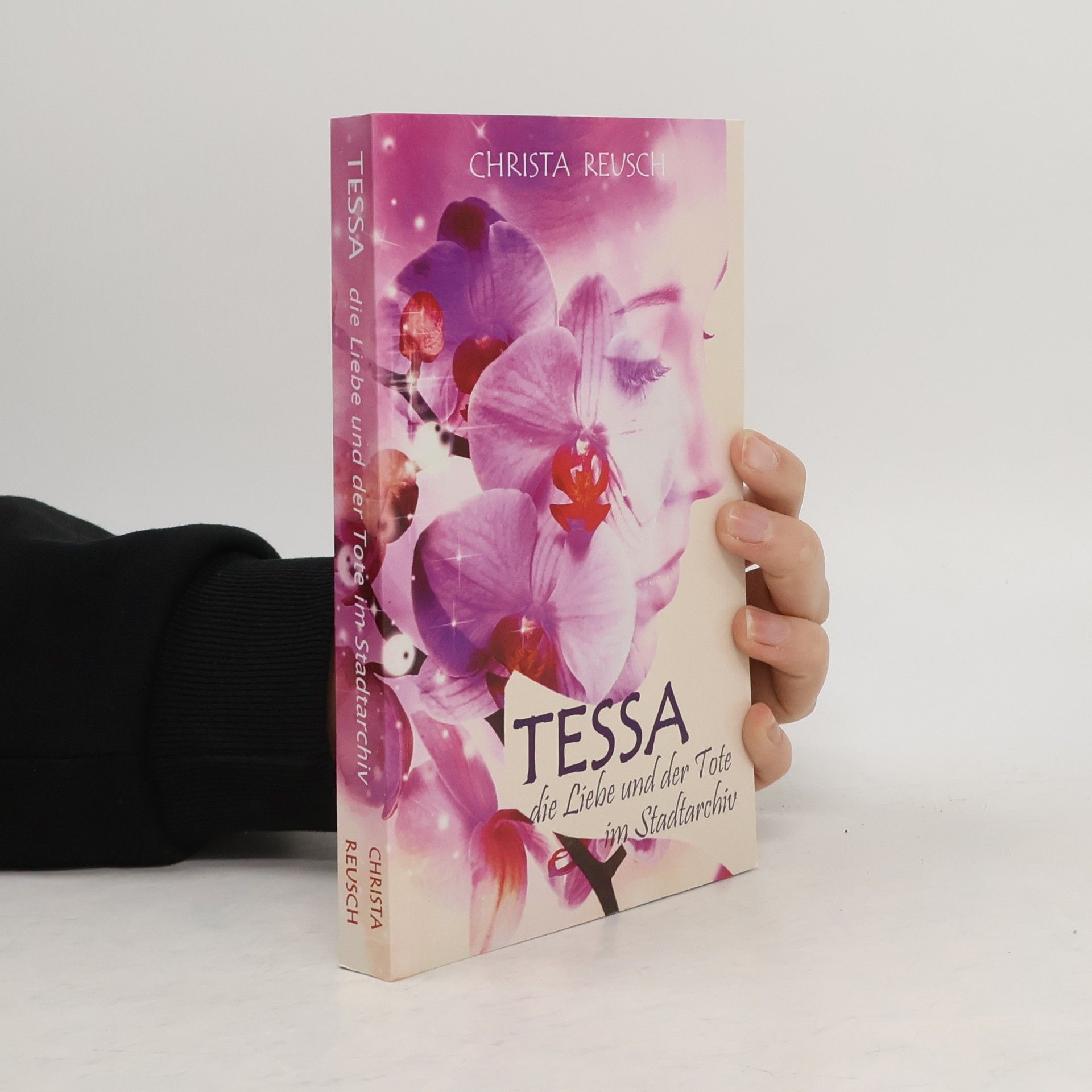 Christa Reusch Tessa, die Liebe und der Tote im Stadtarchiv