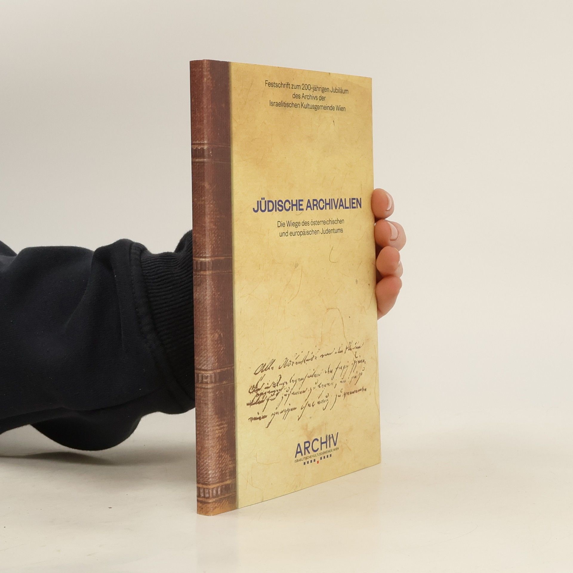 Autorenkollektiv Jüdische Archivalien. Die Wiege des österreichischen und europäischen Judentums