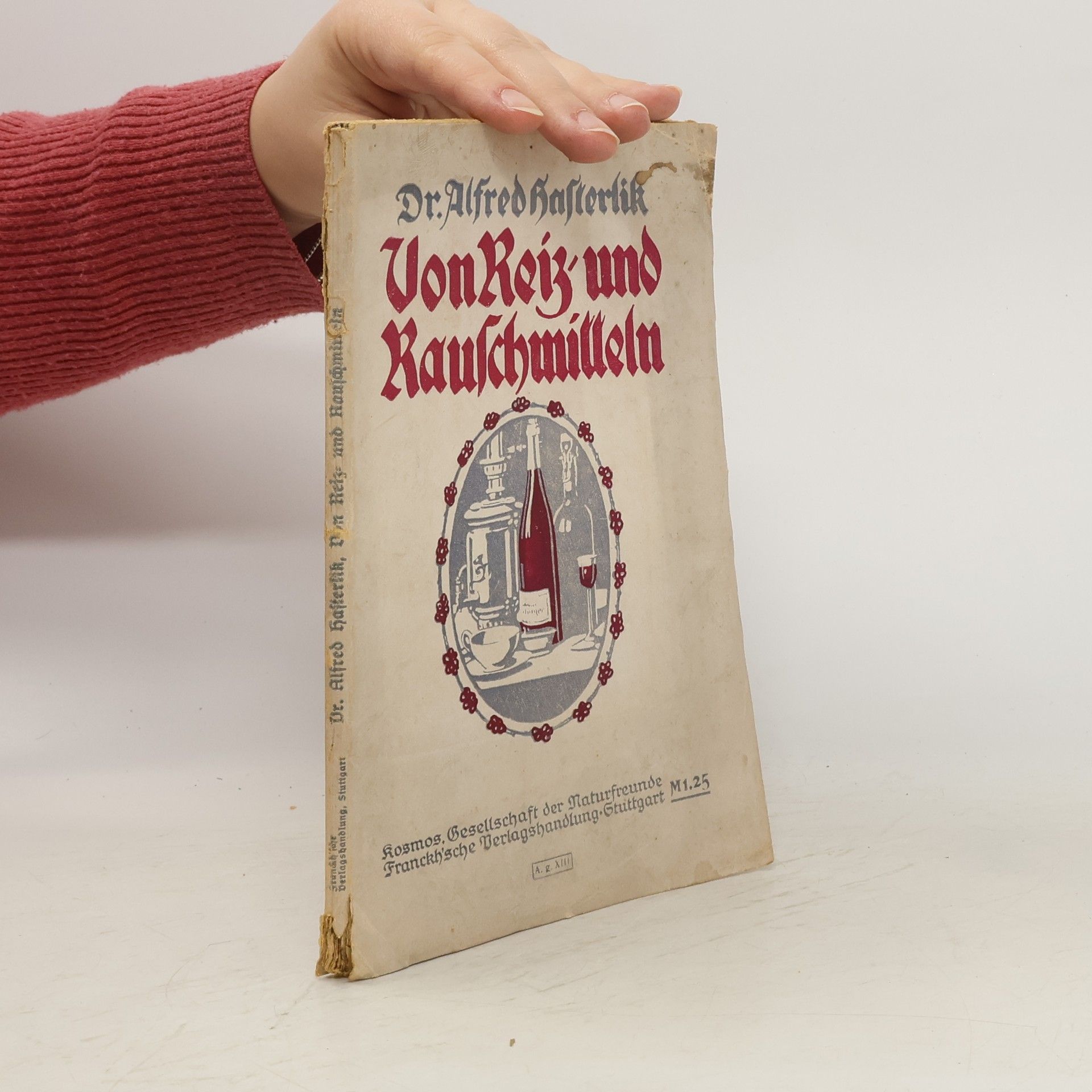 Alfred Hafterlik Von Reiz- und Rauschmitteln