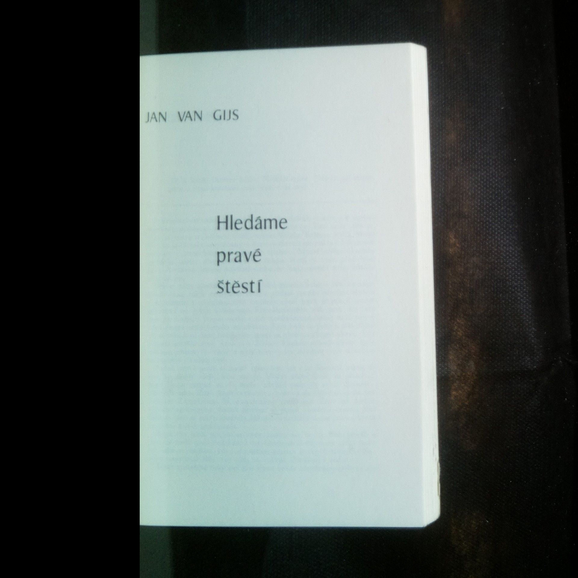 Jan van Gijs Hledáme pravé štěstí
