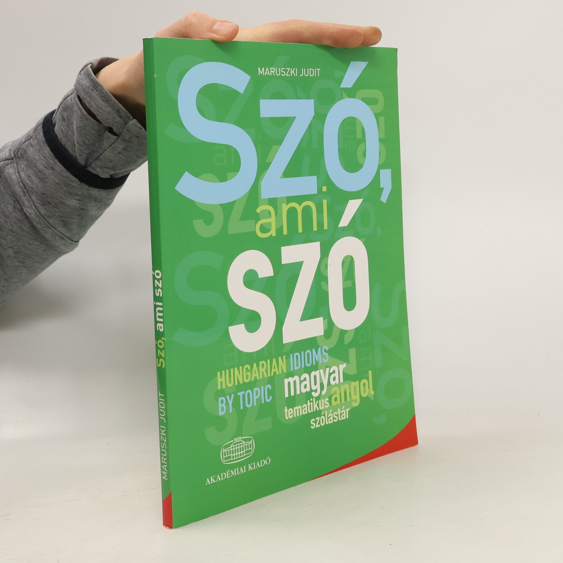 MARUSZKI JUDIT Szo, ami szo - Hungarian Idioms by Topic