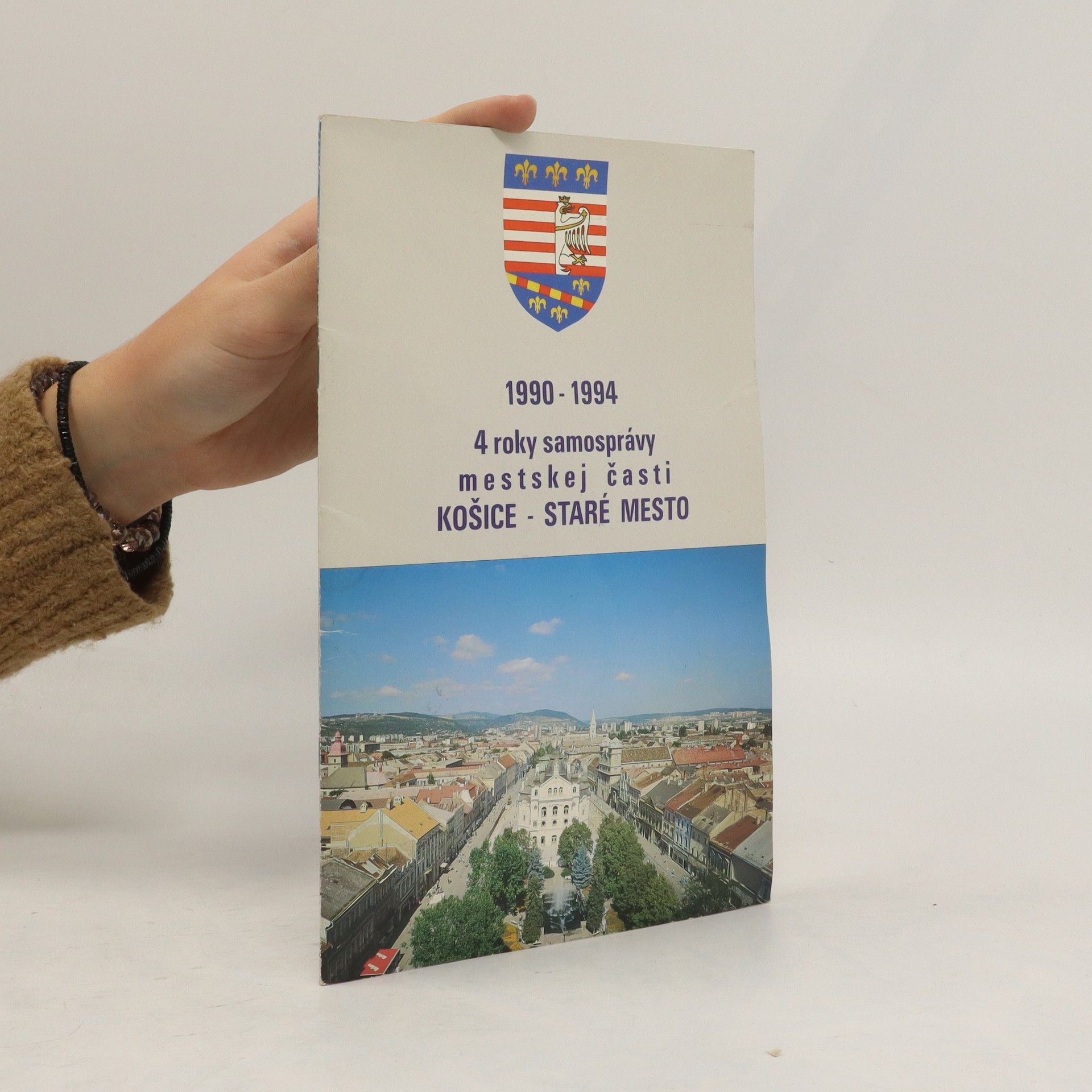 Collectif d'auteurs 4 roky samosprávy mestskej časti Košice - Staré mesto . 1990 - 1994