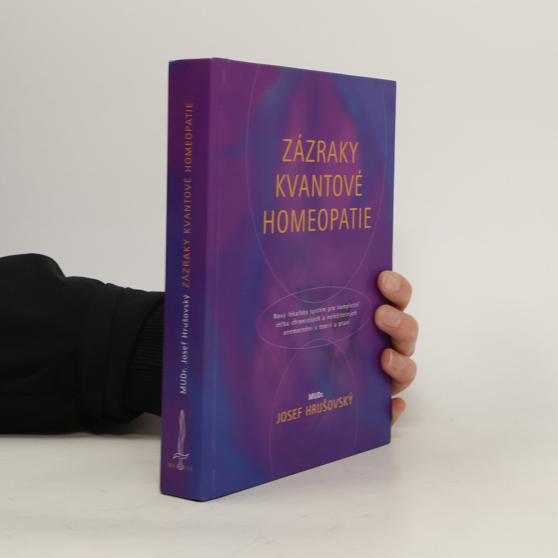 Josef Hrušovský Zázraky kvantové homeopatie