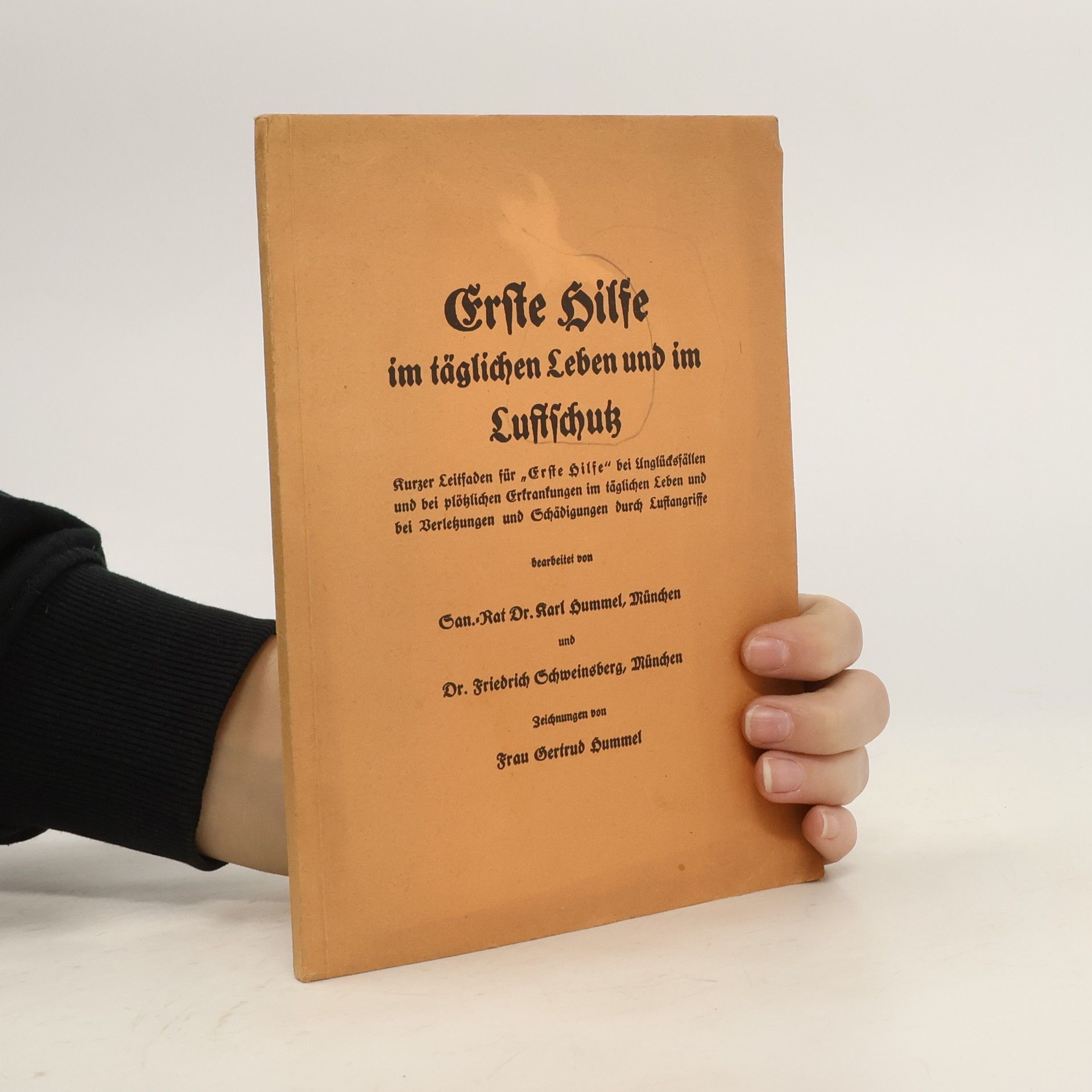 Karl Hummel Erste Hilfe im täglichen Leben und im Luftschutz