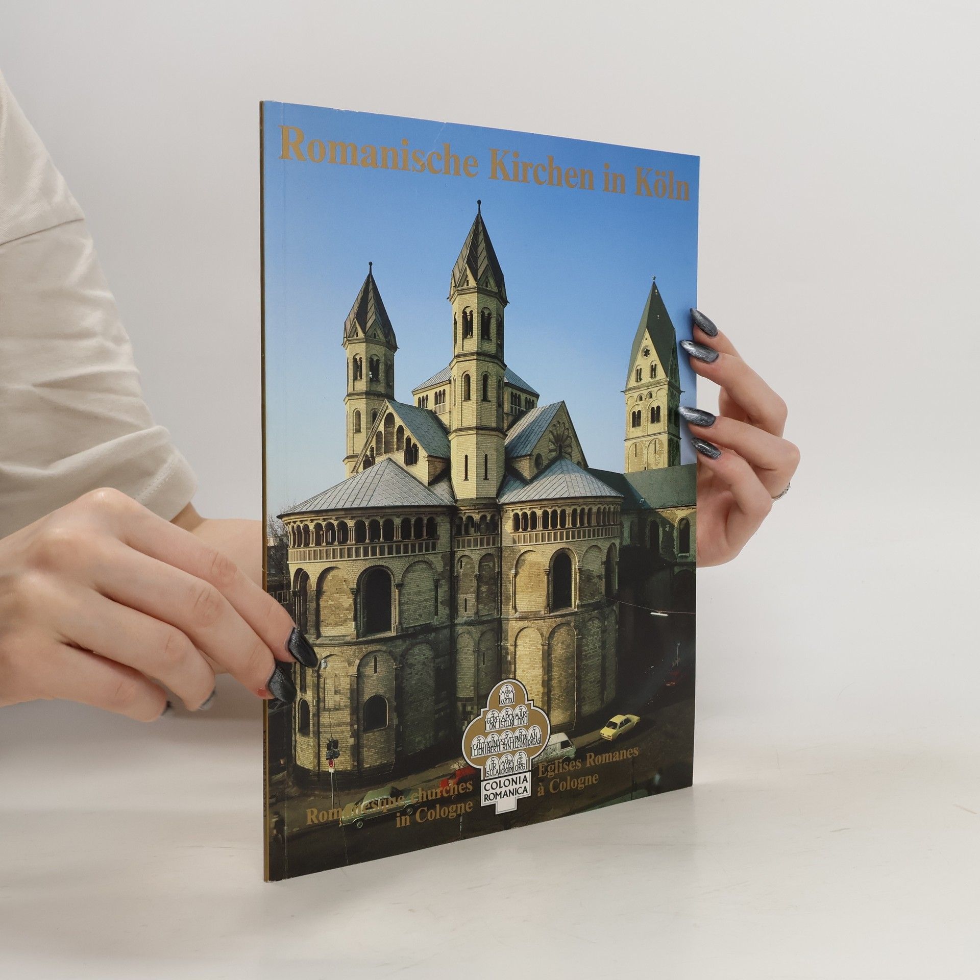 Various authors Die romanischen Kirchen in Köln