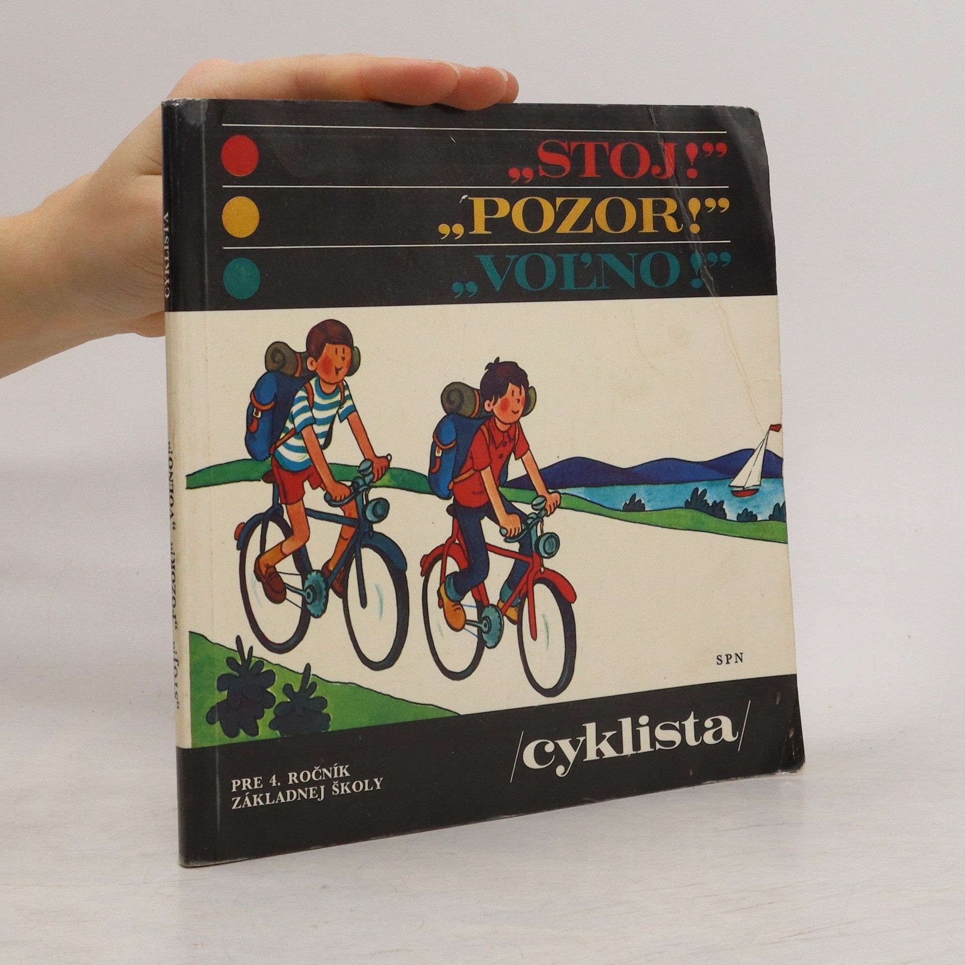 Collectif d'auteurs Stoj! Pozor! Voľno! Cyklista pre 4. ročník základnej školy