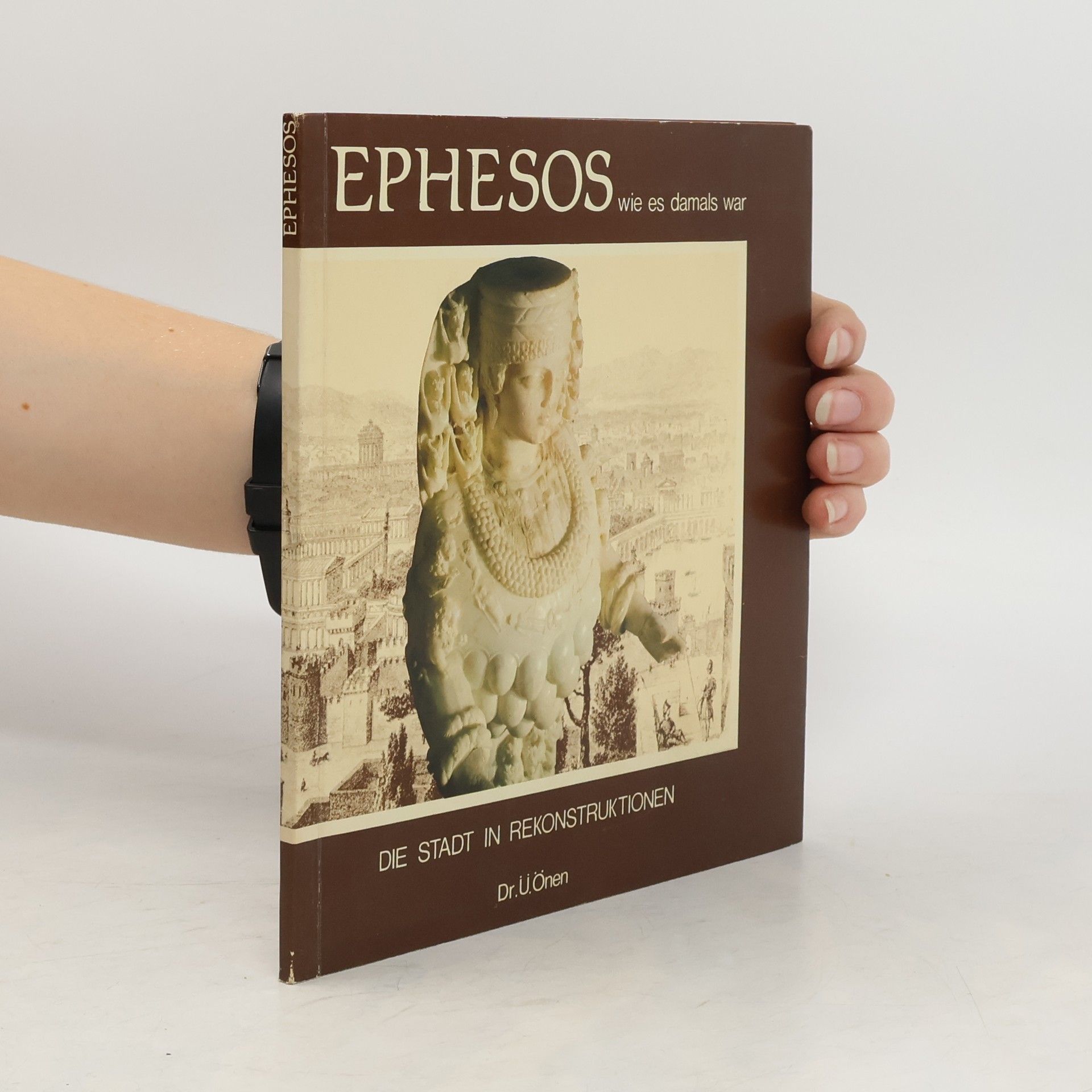 Ufuk Önen Ephesos wie es damals war