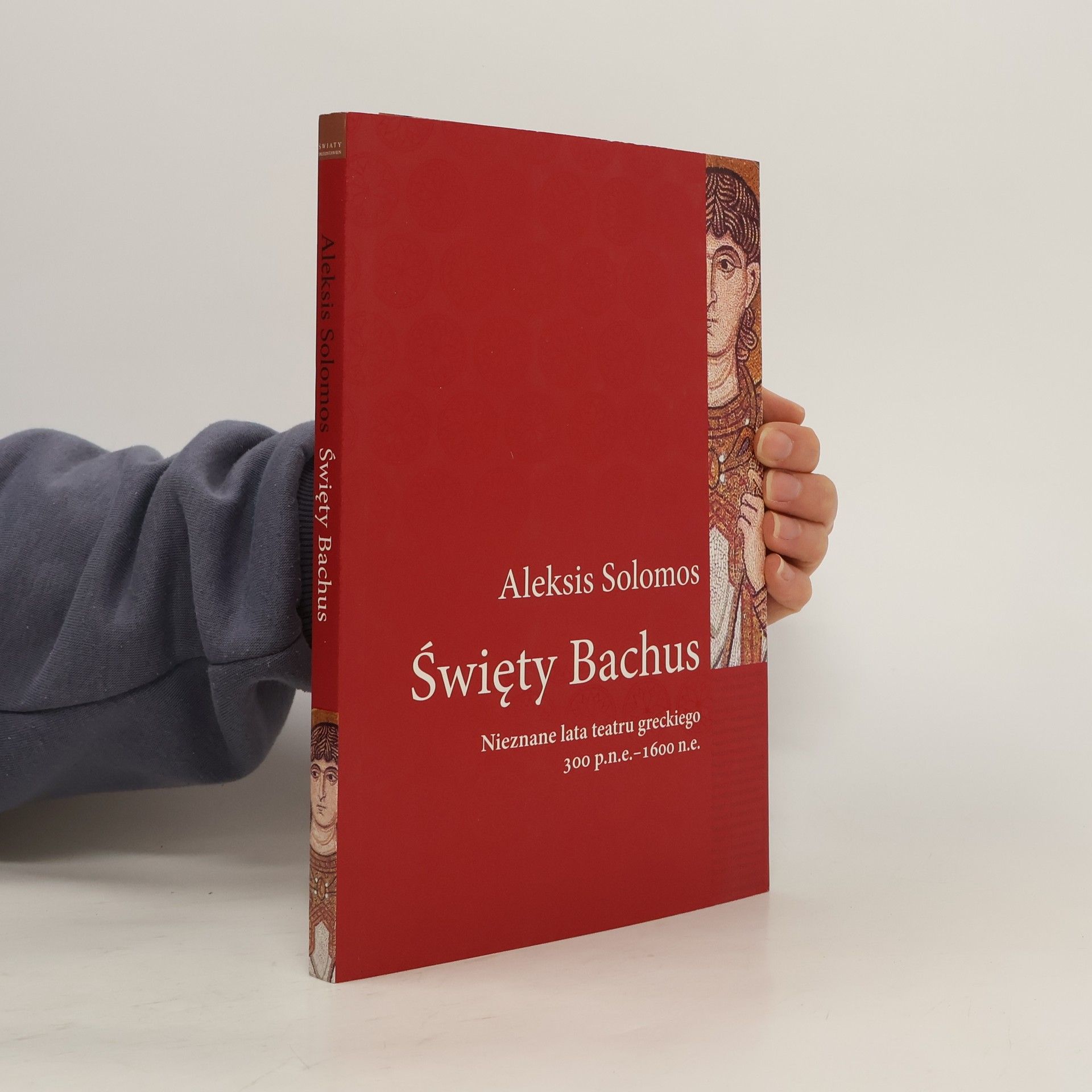 Aleksis Solomos Święty Bachus. Nieznane lata teatru greckiego...