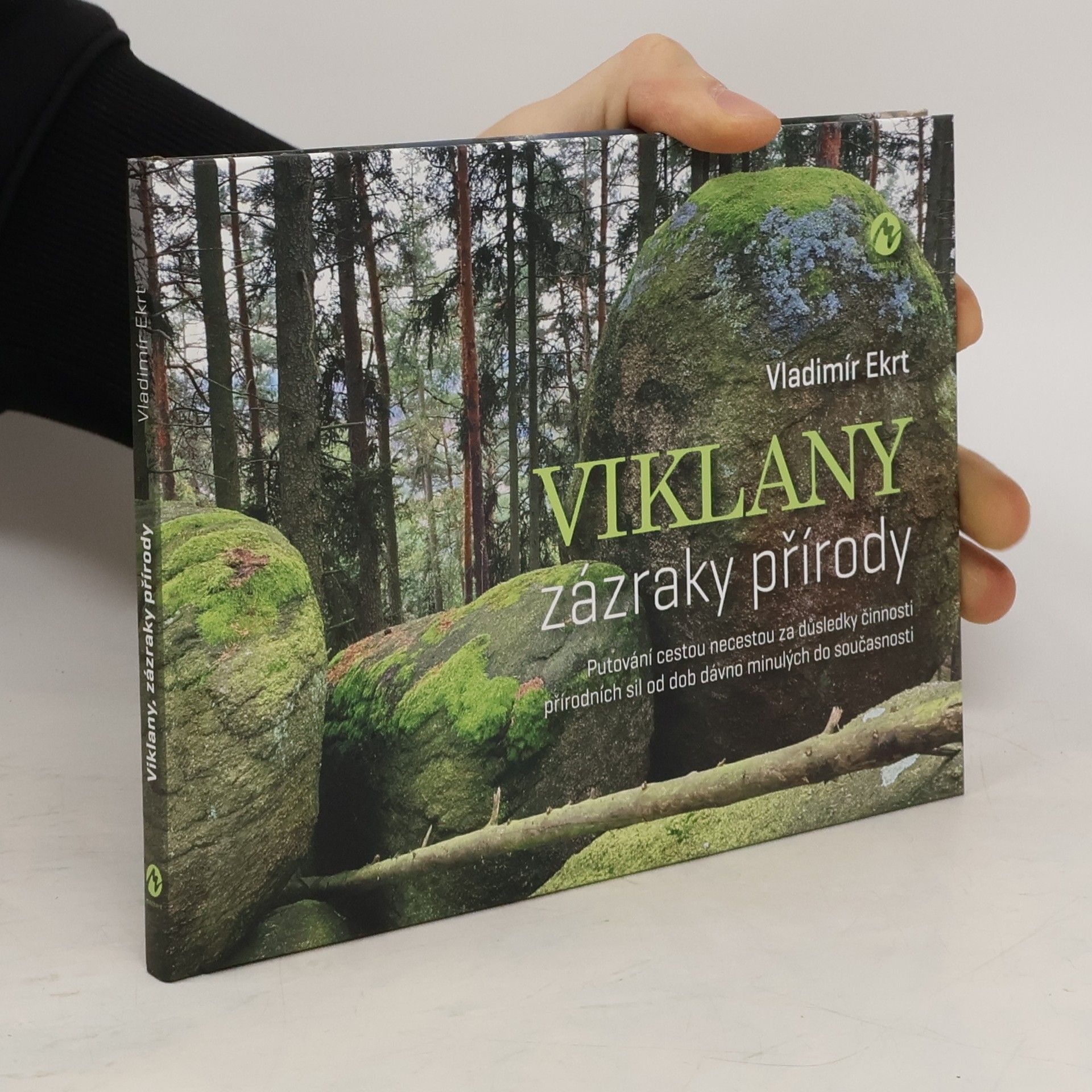 Vladimír Ekrt Viklany: zázraky přírody