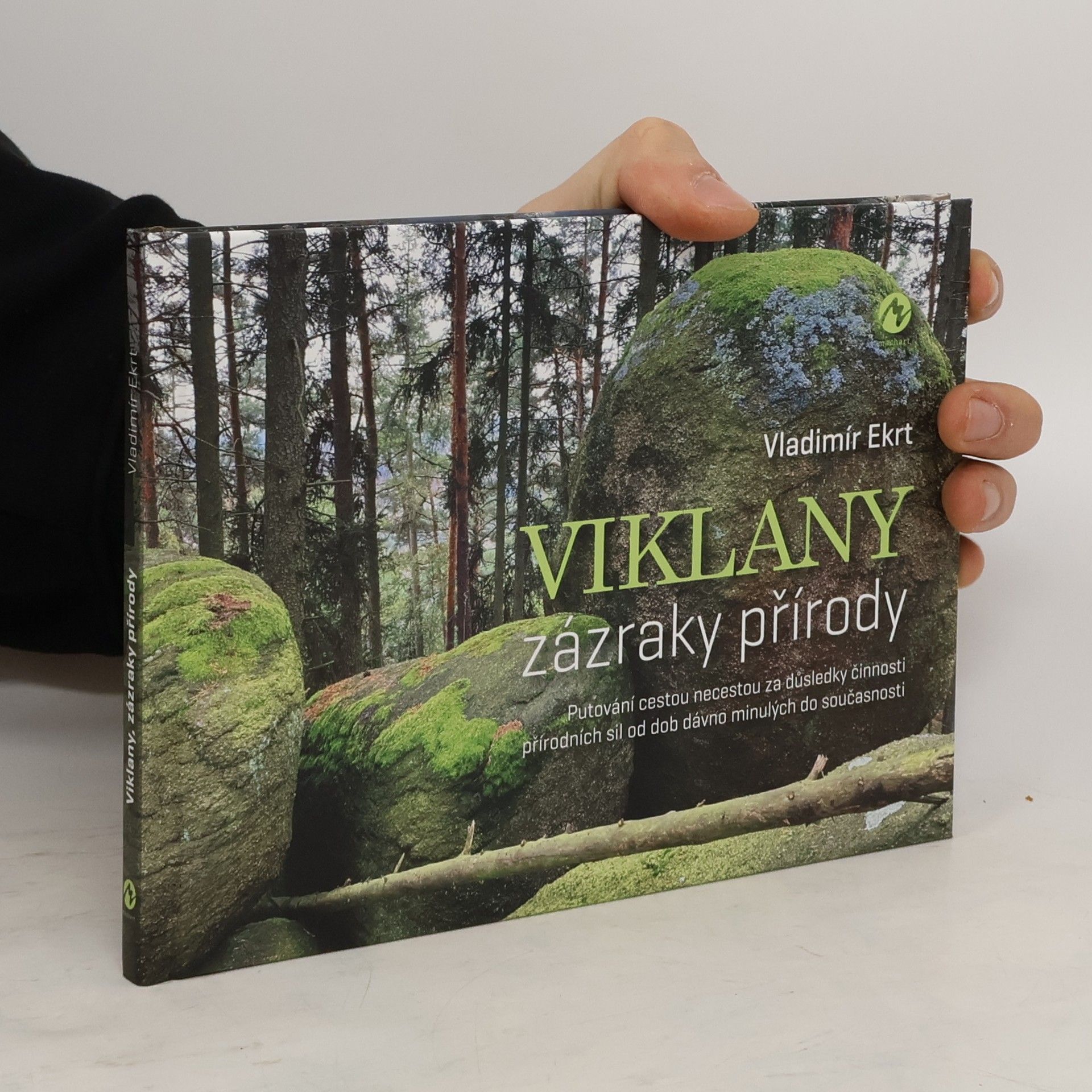 Vladimír Ekrt Viklany: zázraky přírody