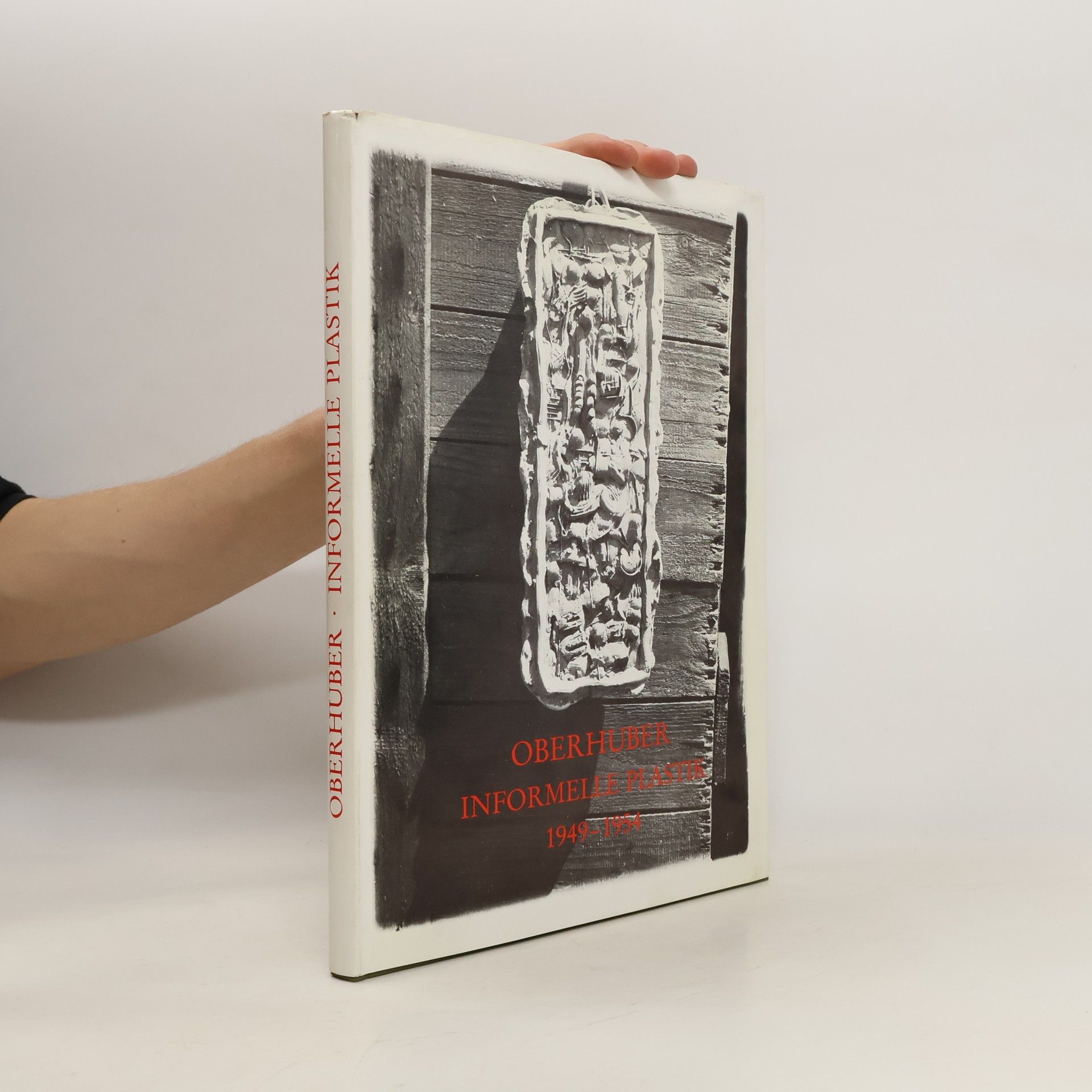 Autorenkollektiv Oberhuber. Informelle Plastik 1949-1954