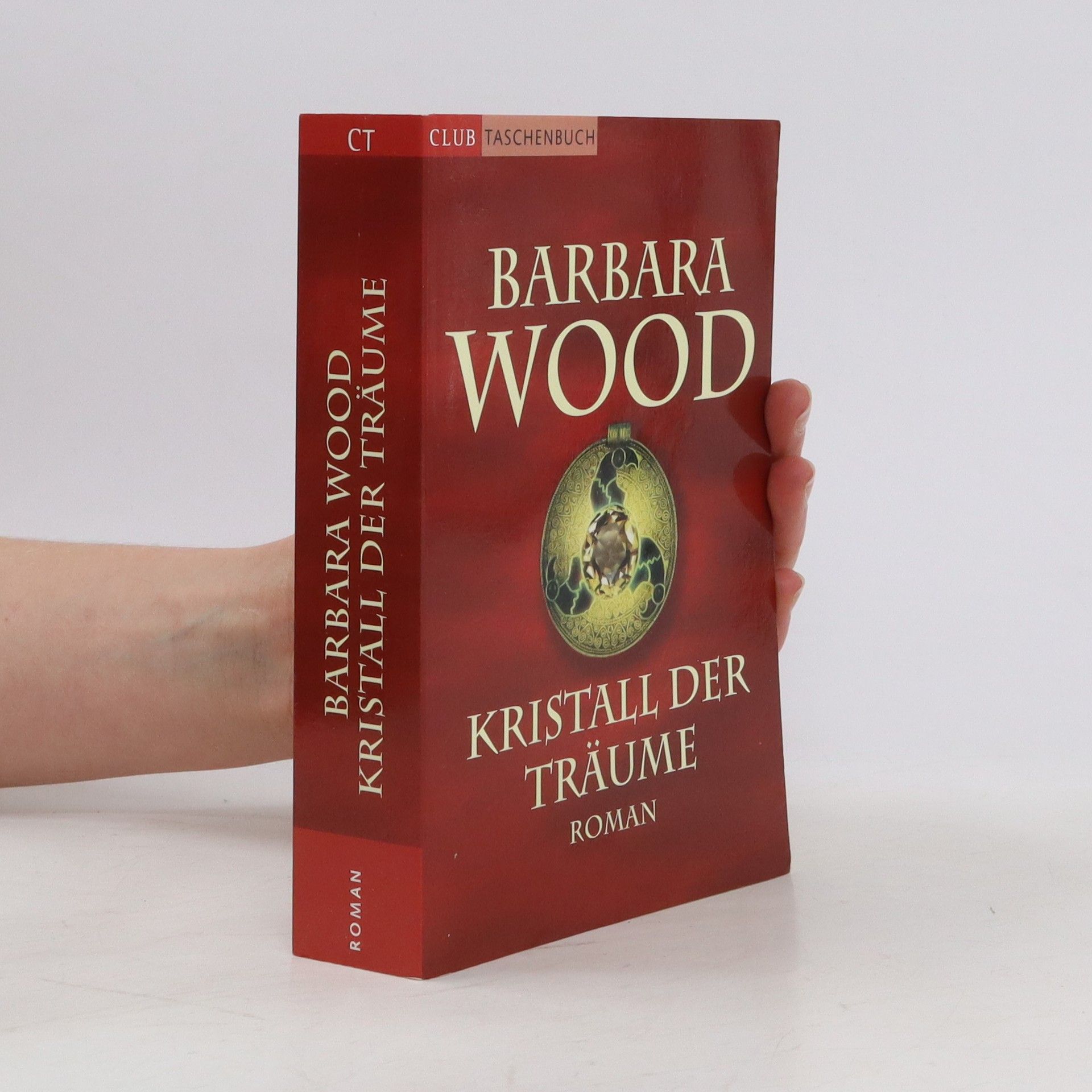 Barbara Wood Kristall der Träume