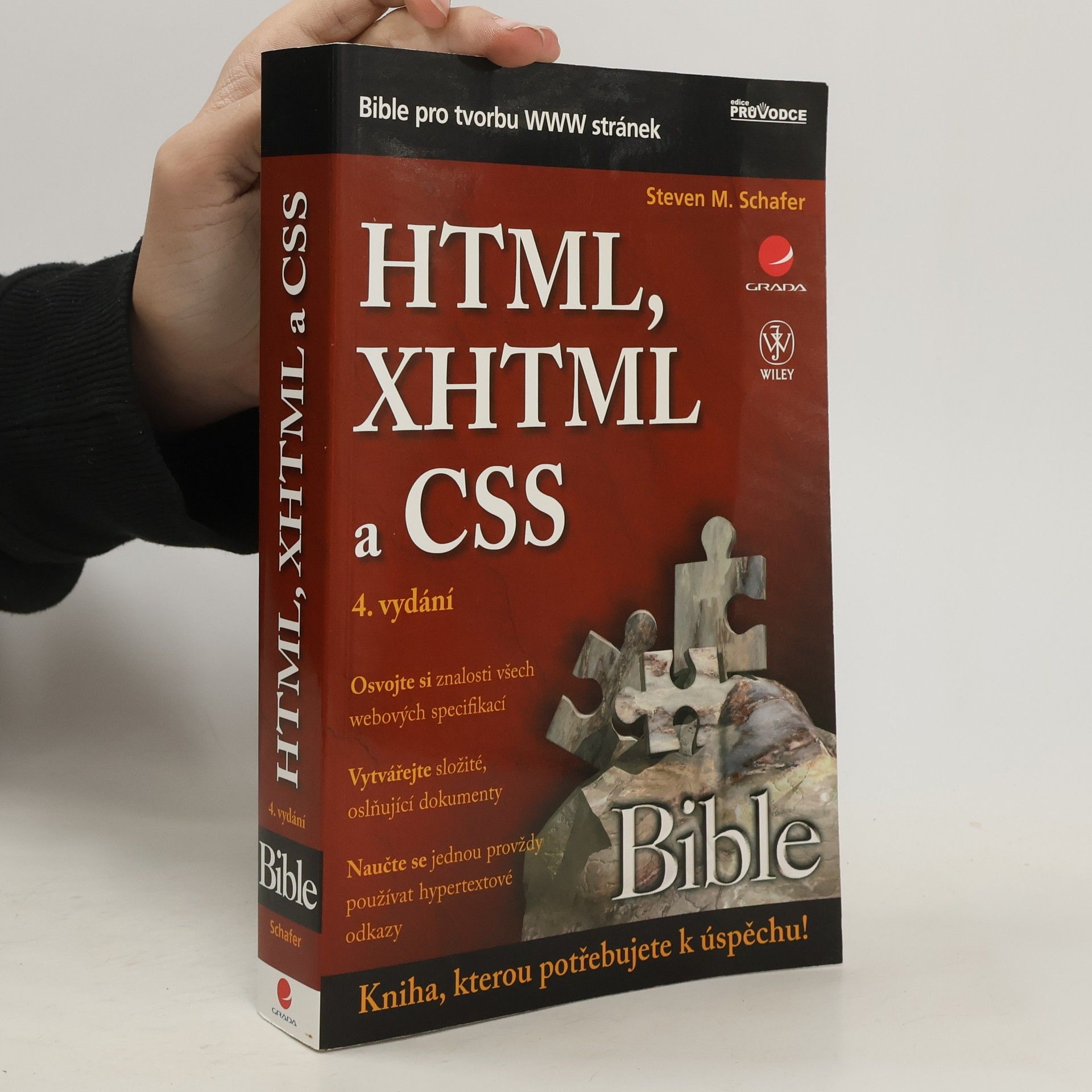 Steven M. Schafer HTML, XHTML a CSS. Bible pro tvorbu WWW stránek