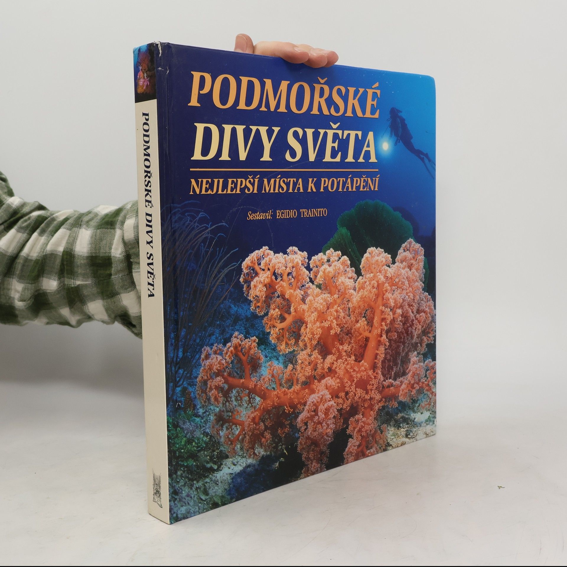 Egidio Trainito Podmořské divy světa. Nejlepší místa k potápění