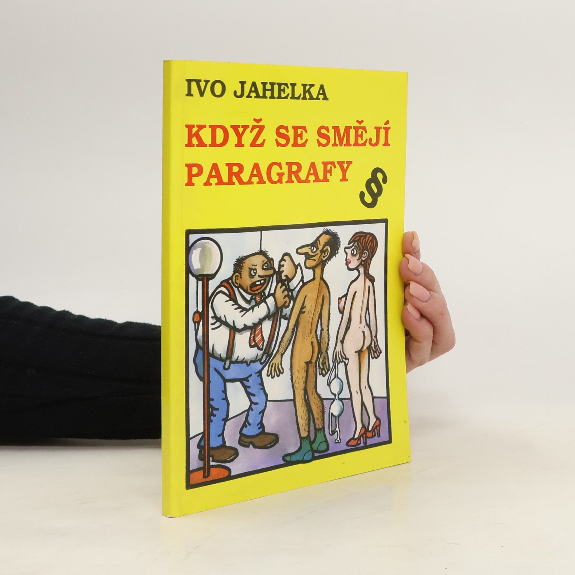 Ivo Jahelka Když se smějí paragrafy