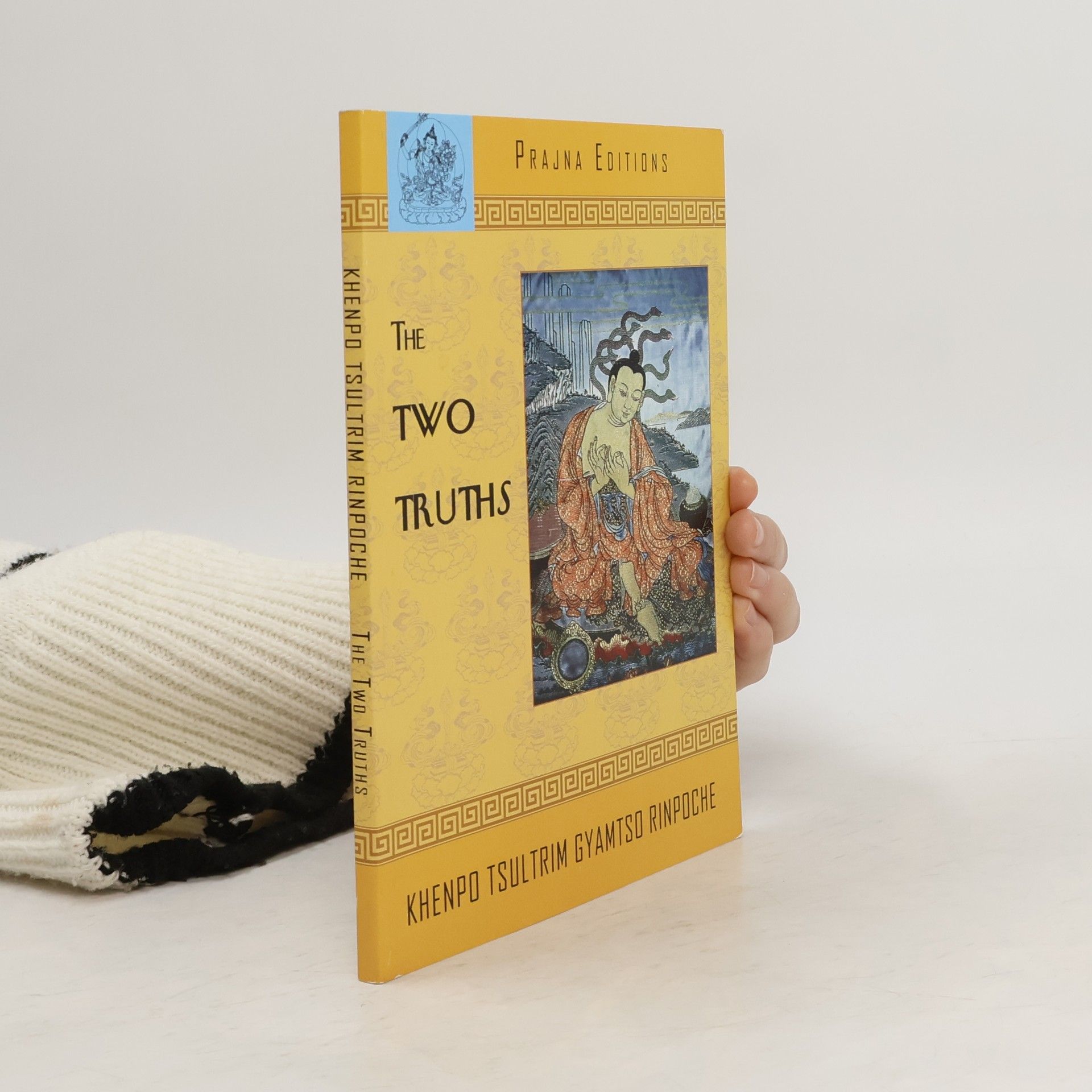 Rinpoche Khenpo Tsultrim Gyamtso The Two Truths