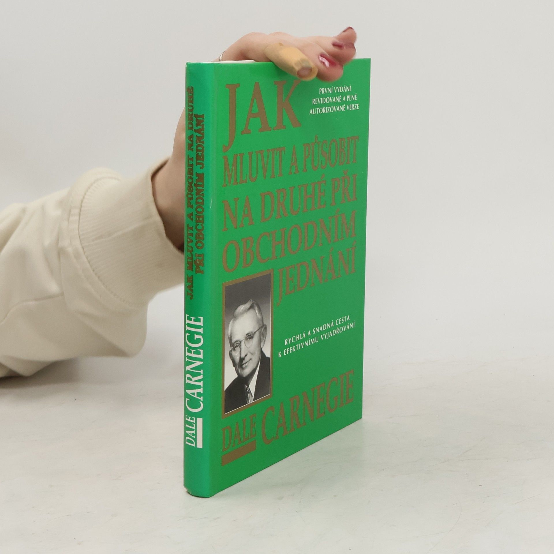 Dale Carnegie Jak mluvit a působit na druhé při obchodním jednání