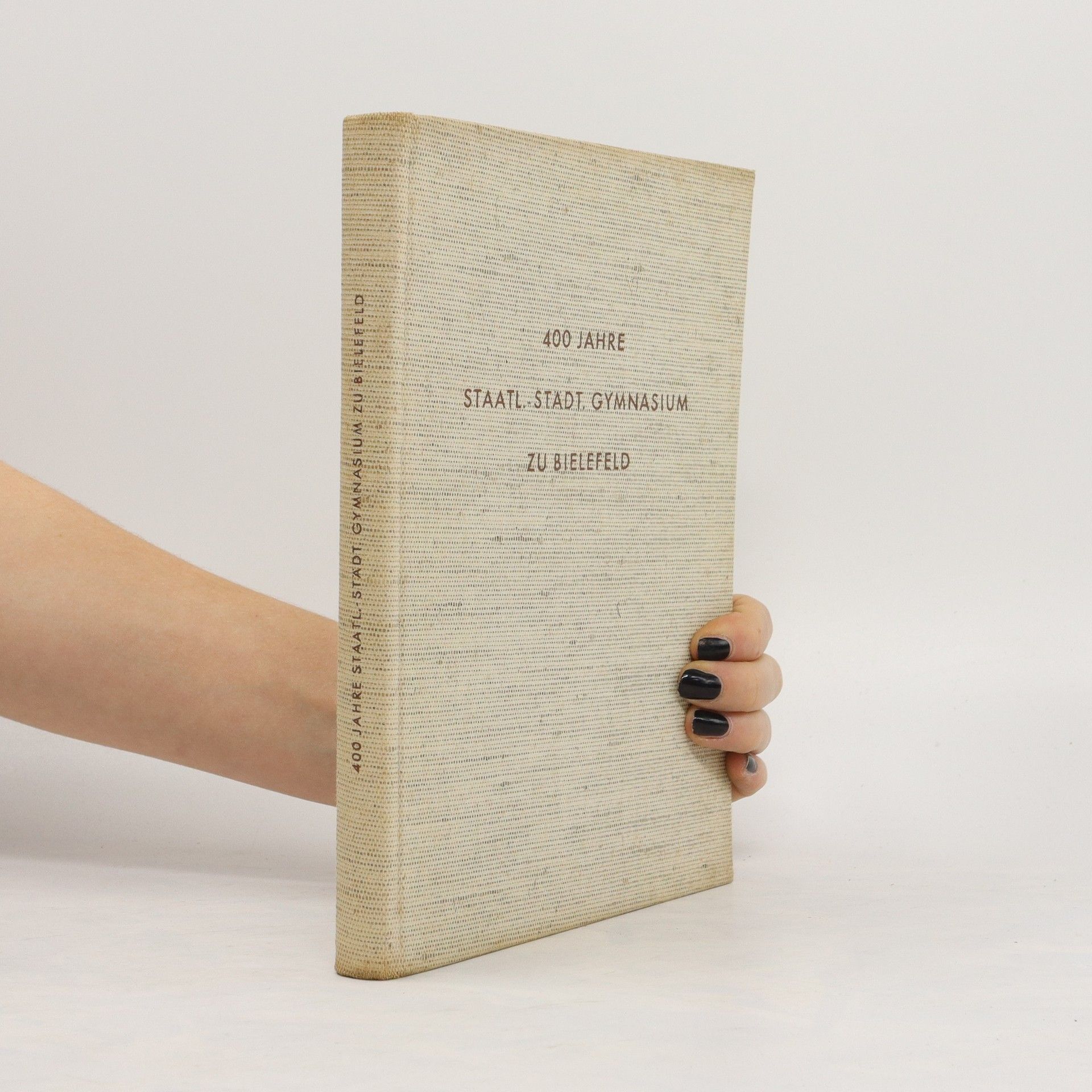 Auteurscollectief 400 Jahre Staatl. Stadt. Gymnasium zu Bielefeld