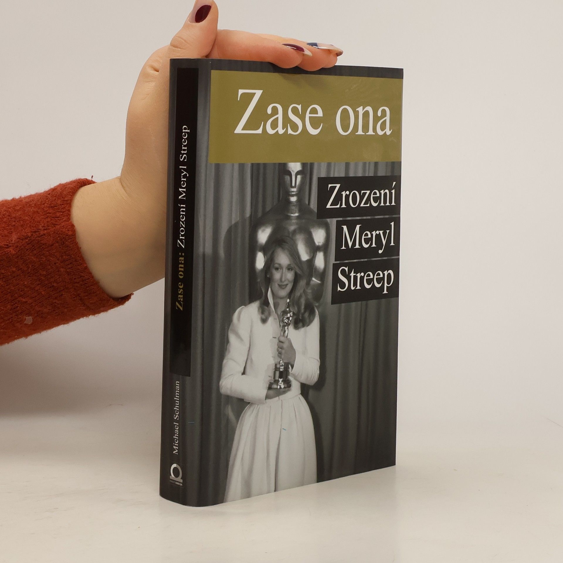 Michael Schulman Zase ona. Zrození Meryl Streep