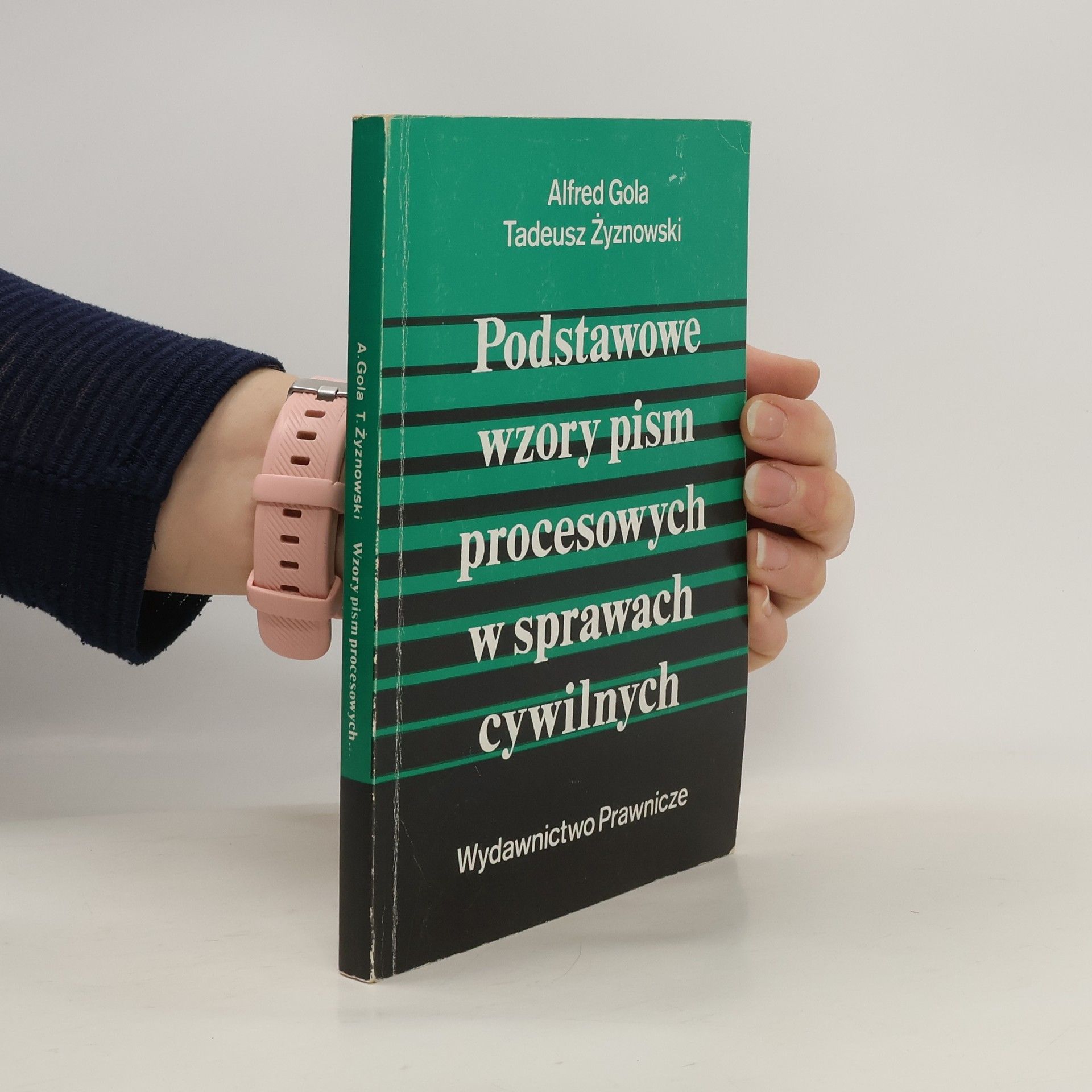 Alfred Gola Podstawowe wzory pism procesowych w sprawach cywilnych