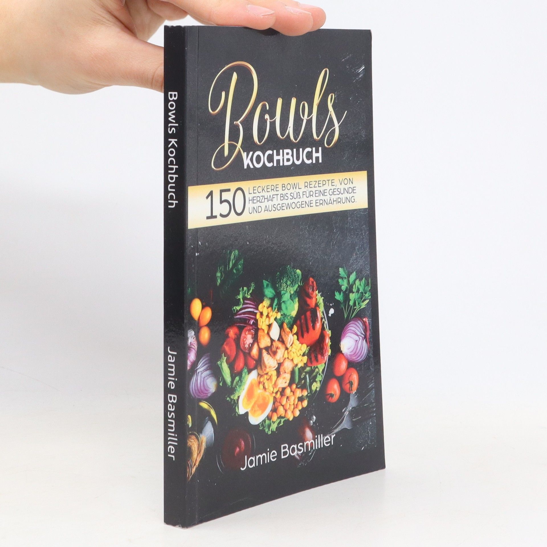 Jamie Basmiller Bowls Kochbuch