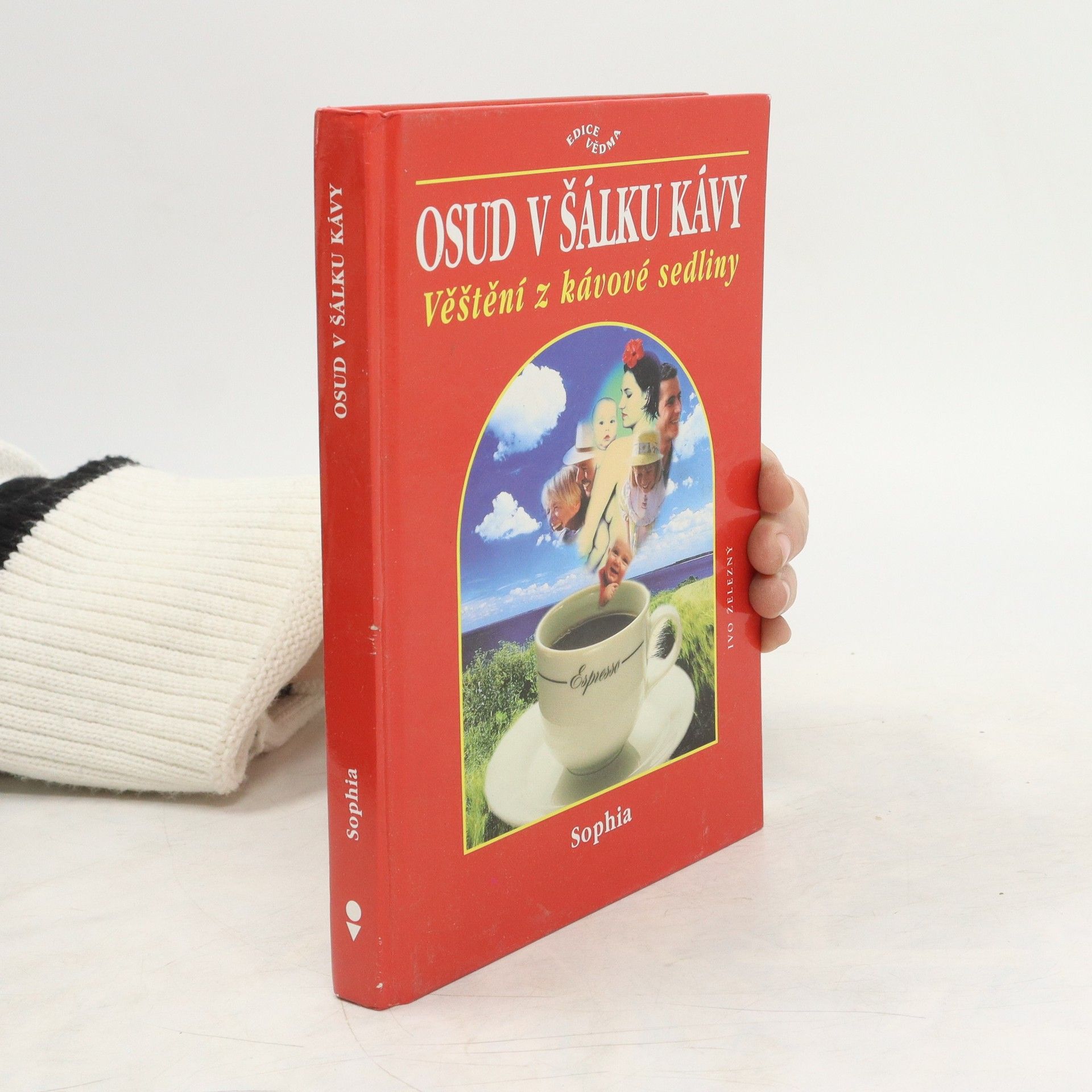 Sophia Osud v šálku kávy : věštění z kávové sedliny