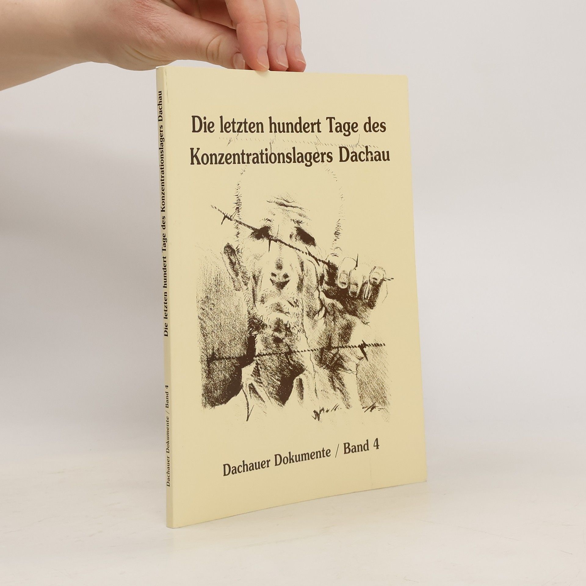 kolektiv Die letzten hundert Tage des Konzentrationslagers Dachau 4