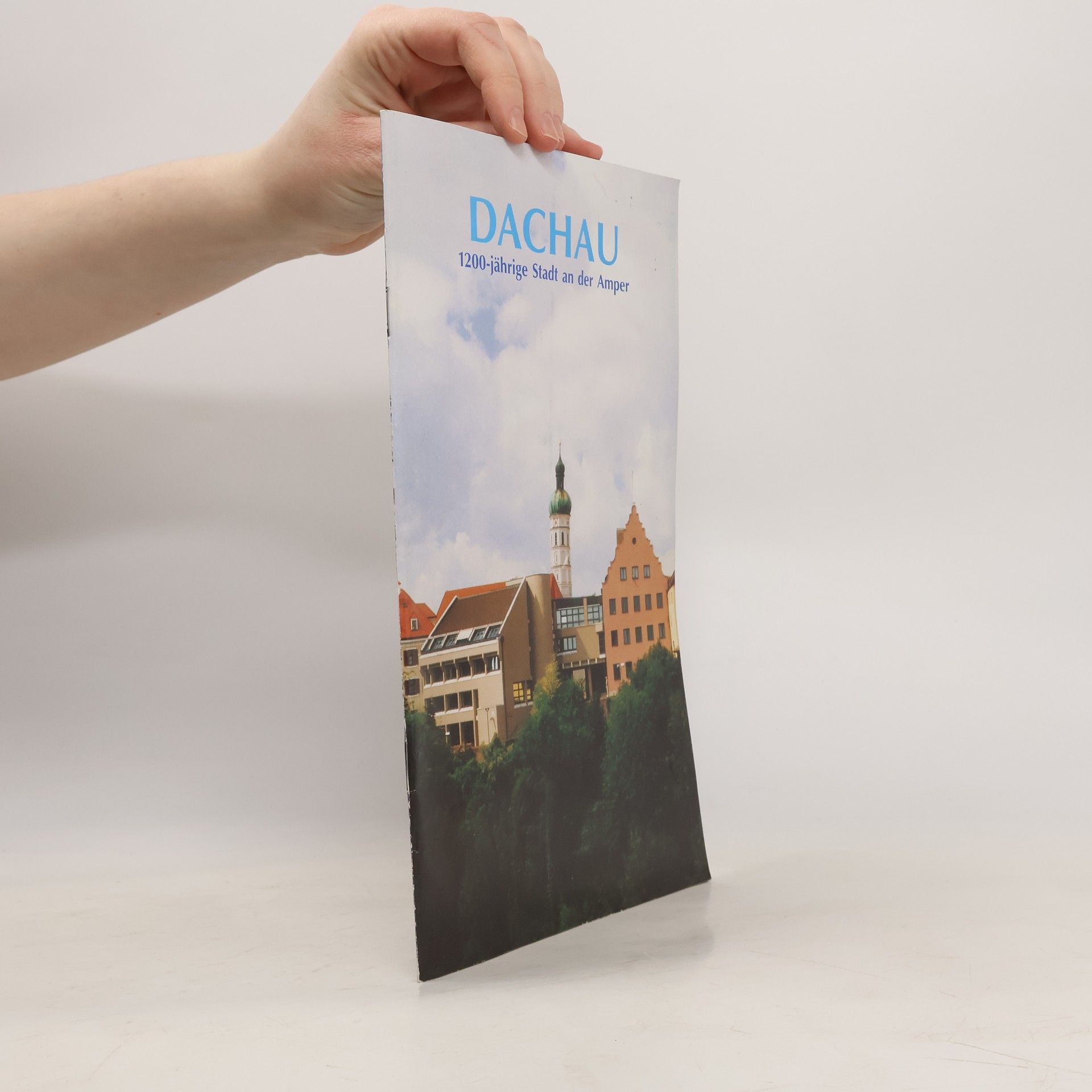 Autorenkollektiv Dachau 1200-jährige Stadt an der Amper