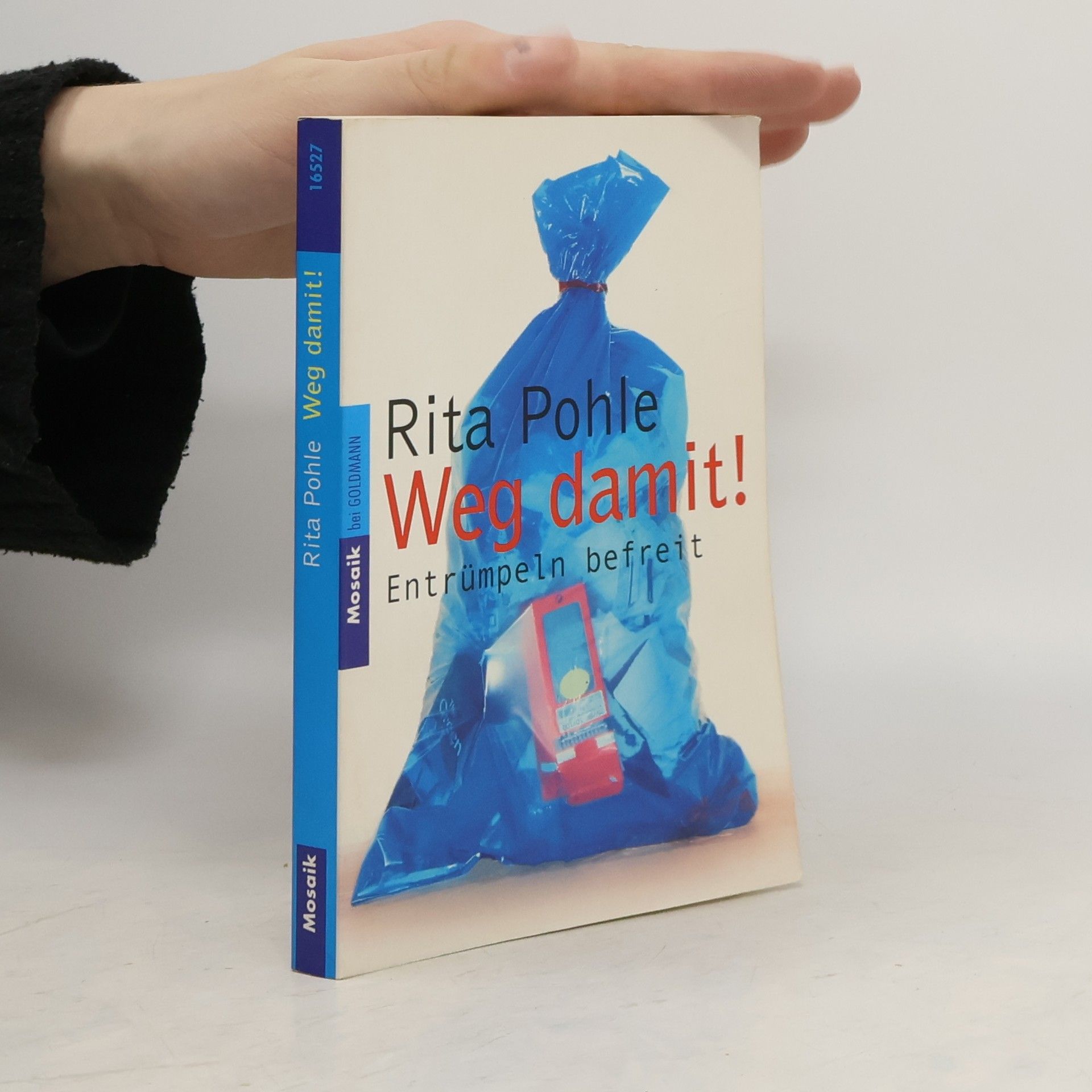 Rita Pohle Weg damit! Entrümpeln befreit