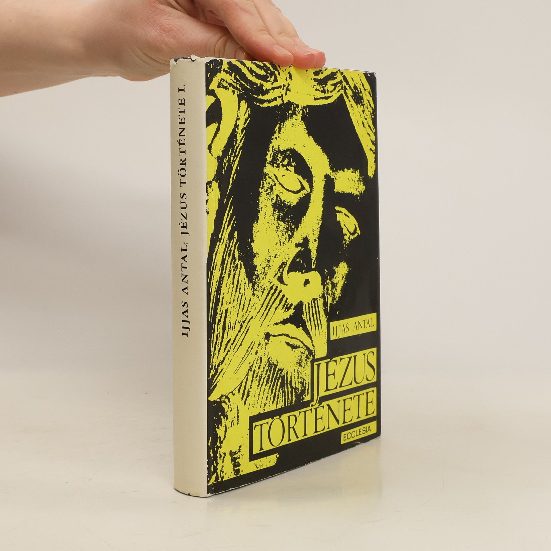 Ijjas Antal Jézus Története