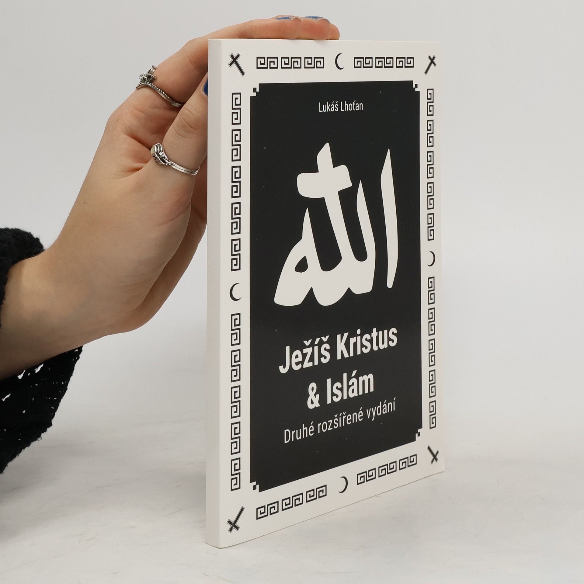 Lukáš Lhoťan Ježíš Kristus a islám, aneb, Islám a jeho vztah k Ježíši a křesťanství