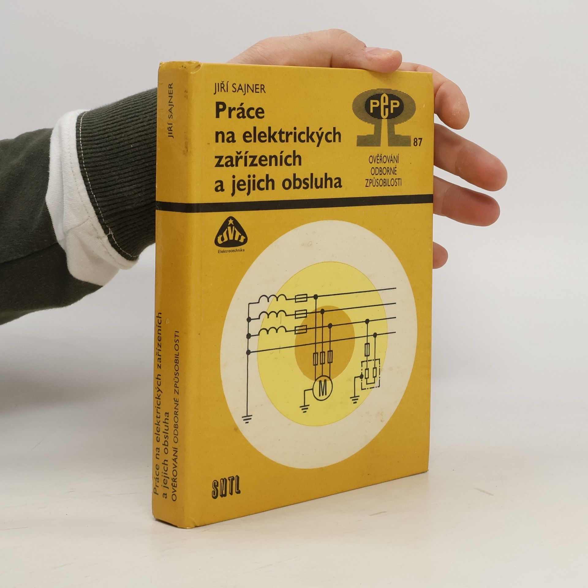 Jiří Sajner Práce na elektrických zařízeních a jejich obsluha