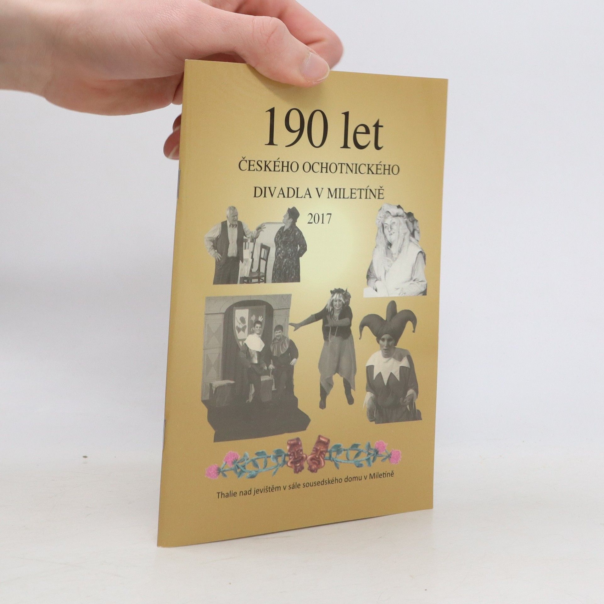 Collectif d'auteurs 190 let českého ochotnického divadla v Miletíně