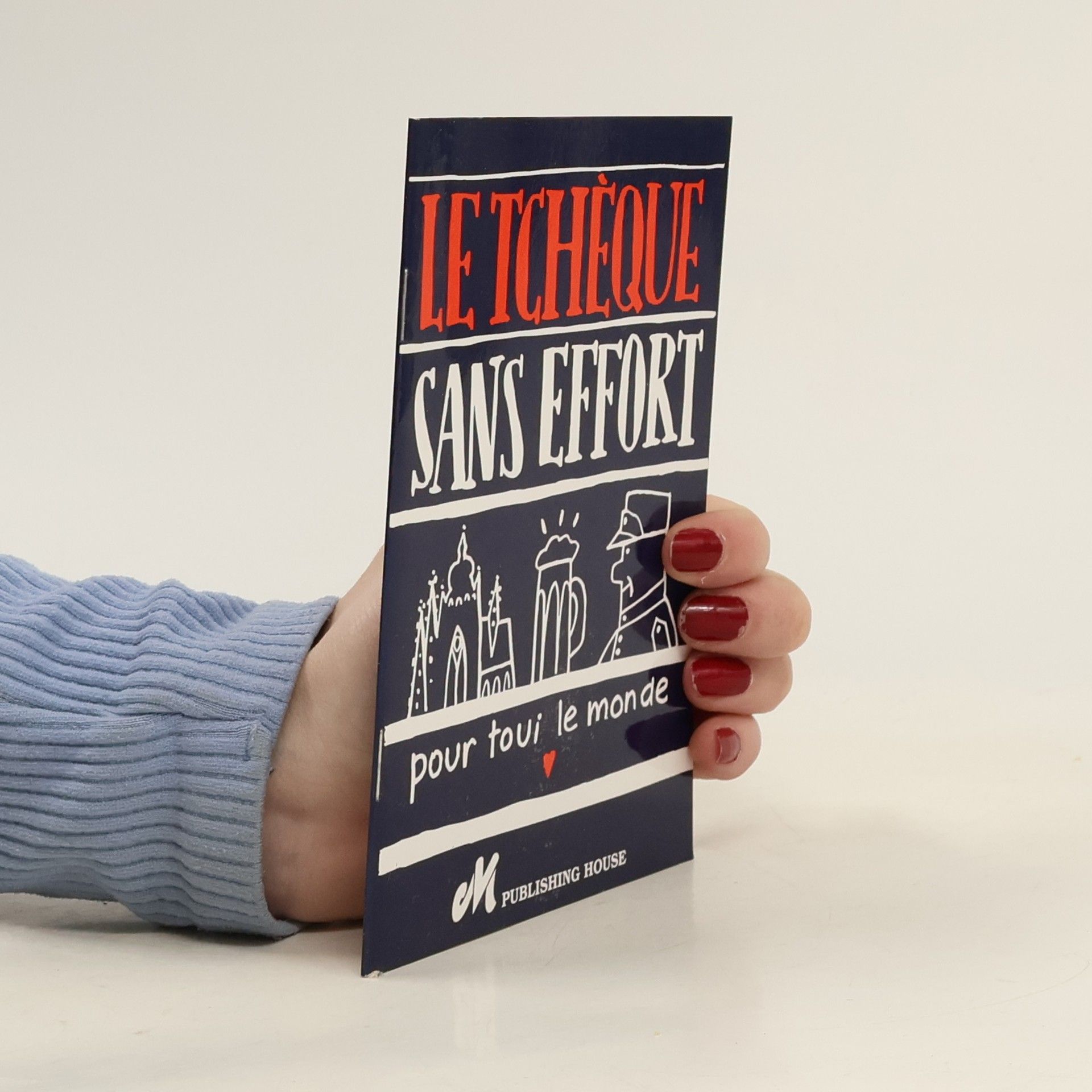Various authors Le tchéque sans effort pour tous le monde