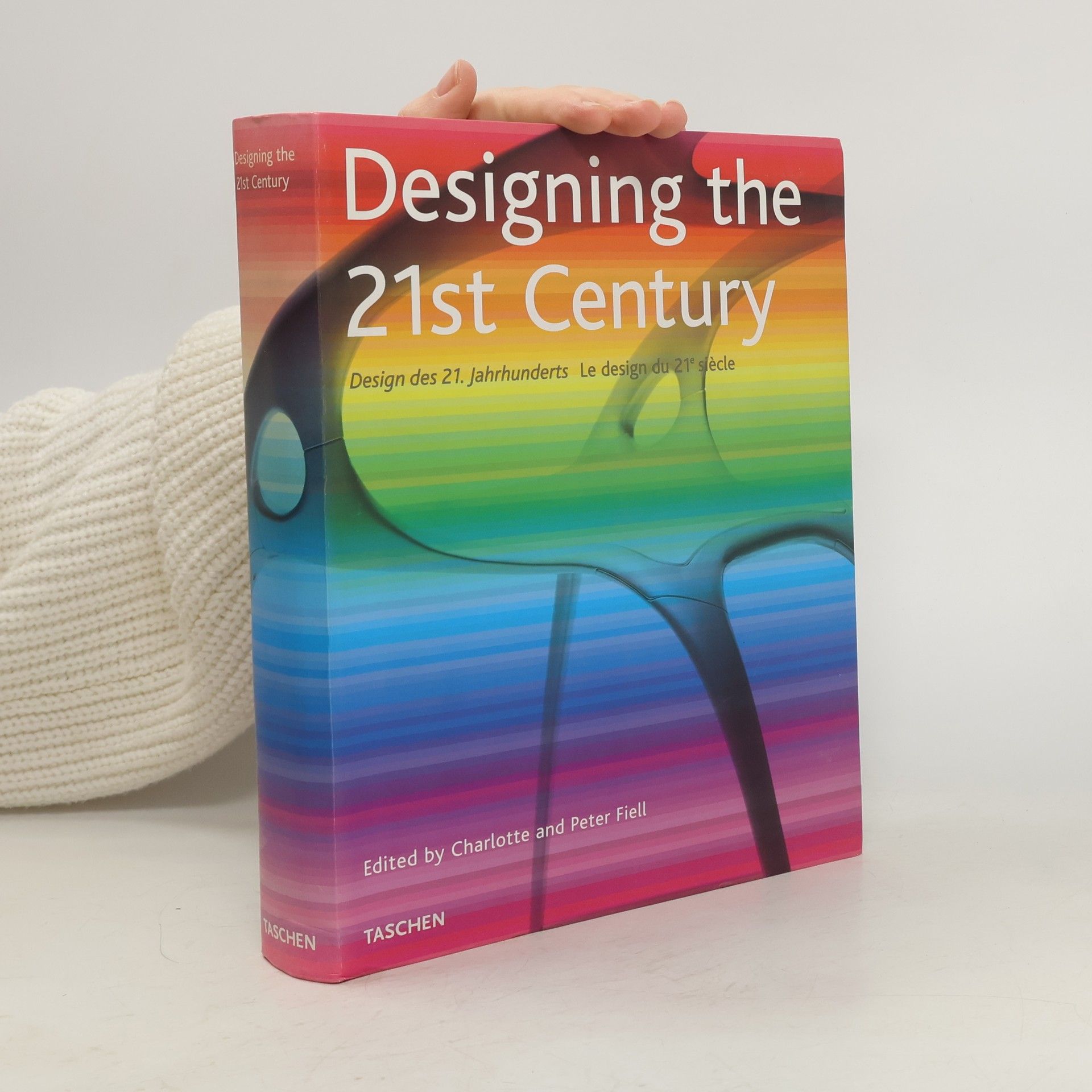 Charlotte Fiell Designing the 21st Century