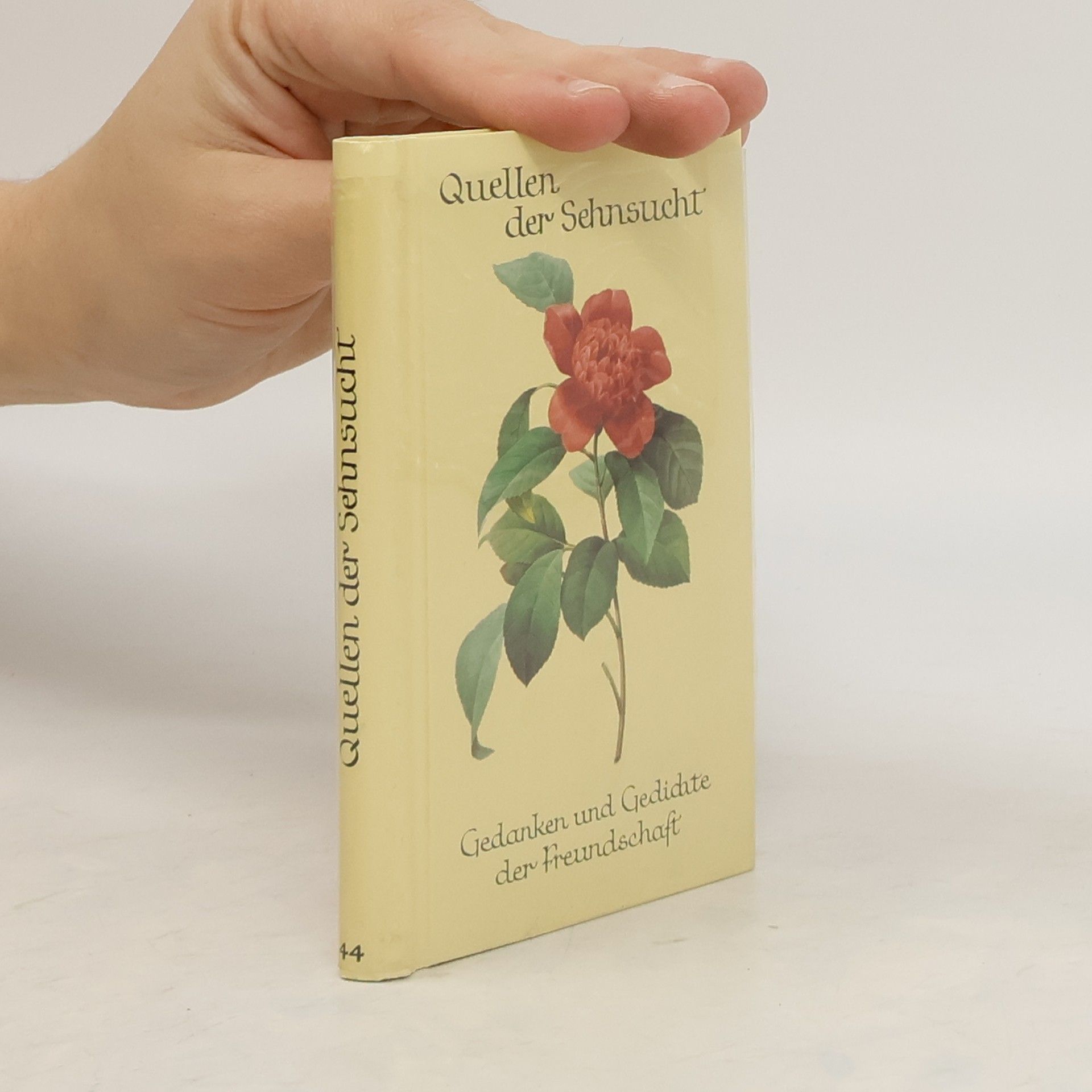 Collectif d'auteurs Quellen der Sehnsucht: Gedanken und Gedichte der Freundschaft