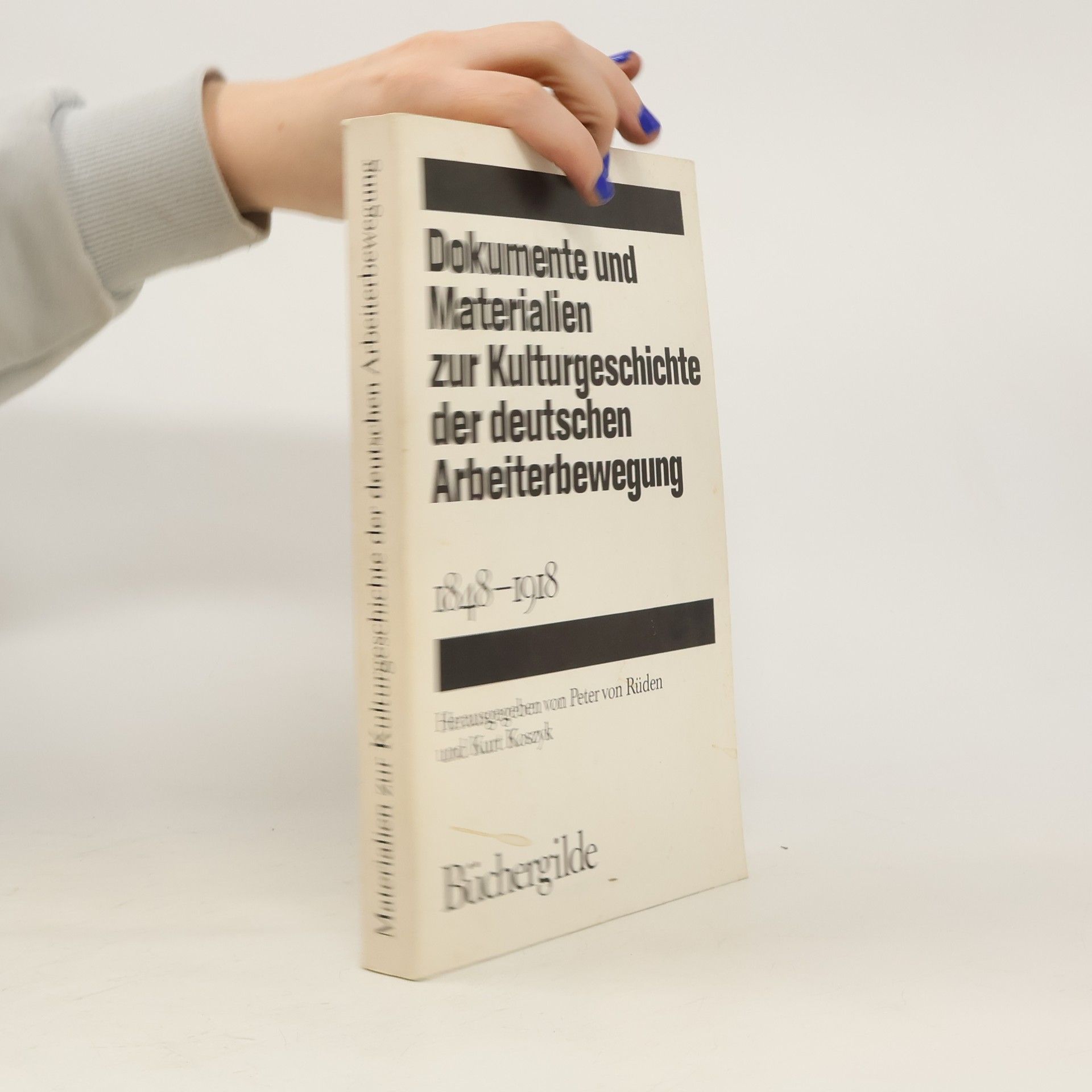 Kolektiv autorů Dokumente und Materialien zur Kulturgeschichte der deutschen Arbeiterbewegung 1848-1918