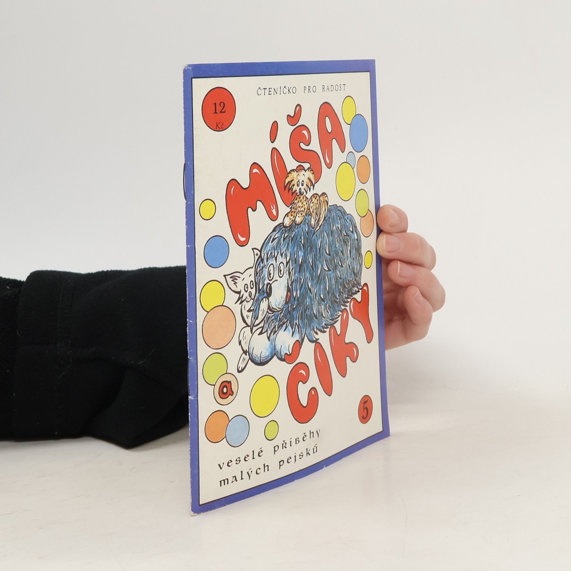 Jiří Jičínský Míša a Čiky. Veselé příběhy malých pejsků 5.Jak jsme se ztratili a našli