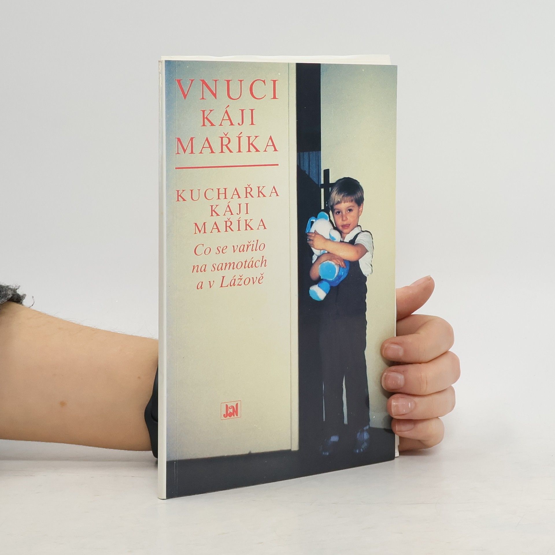 Stanislava Maříková Vnuci Káji Maříka ; Kuchařka Káji Maříka : co se vařilo na samotách a v Lážově